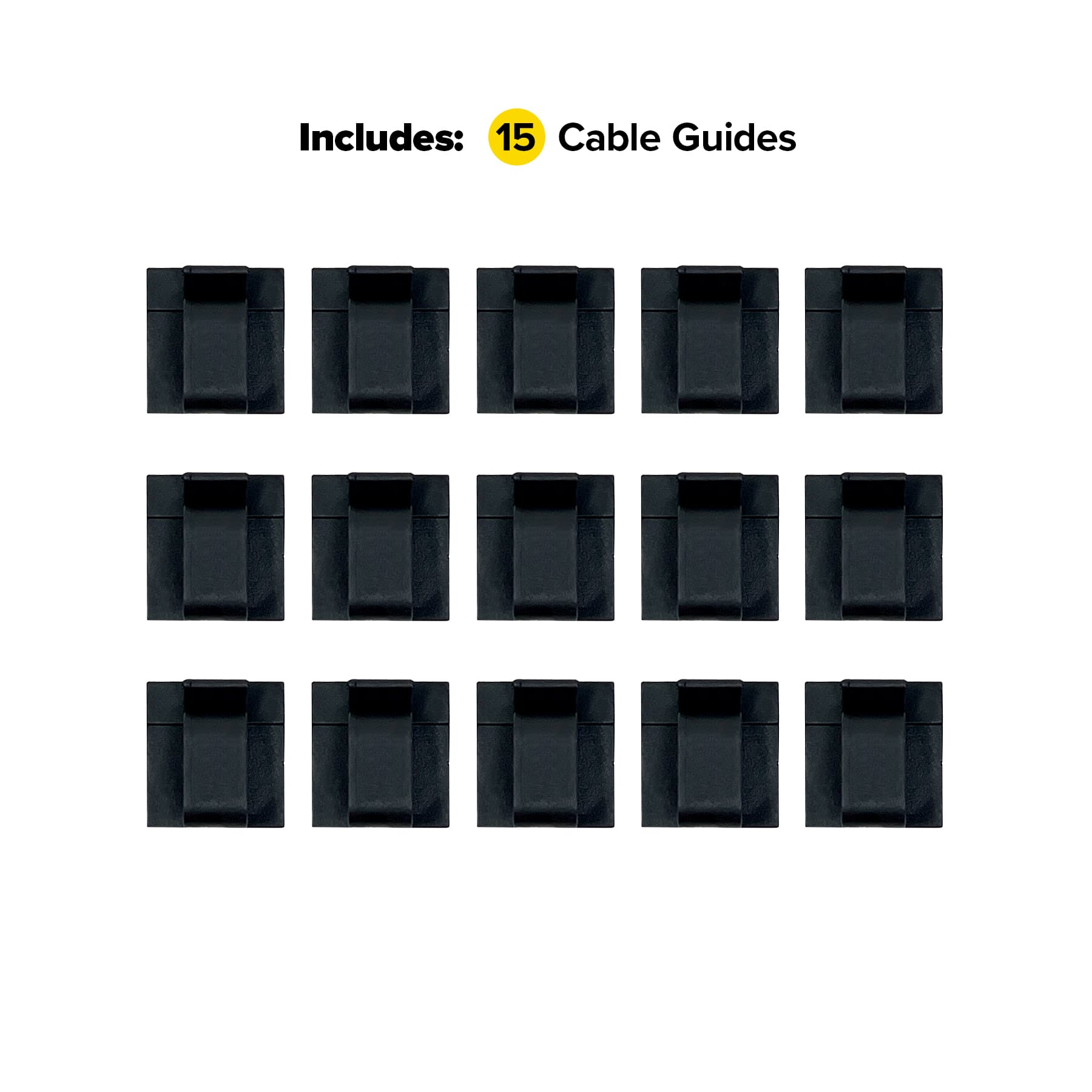 Includes: 15 Cable Guides