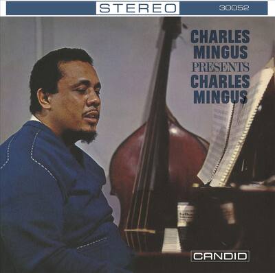 米LP Charles Mingus Charles Mingus Presents Charles Mingus 30051 Candid /00260 Charles Mingus – Charles Mingus Presents Charles Mingus