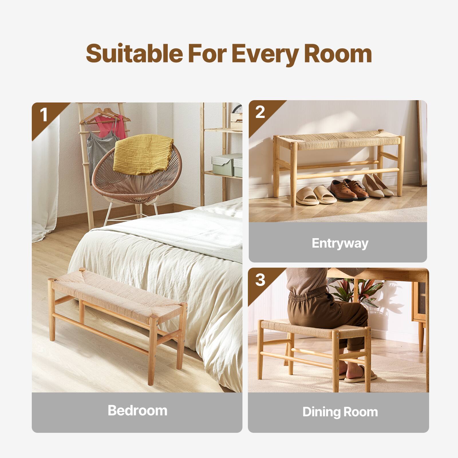 Suitable For Every Room

1. Bedroom
2. Entryway
3. Dining Room