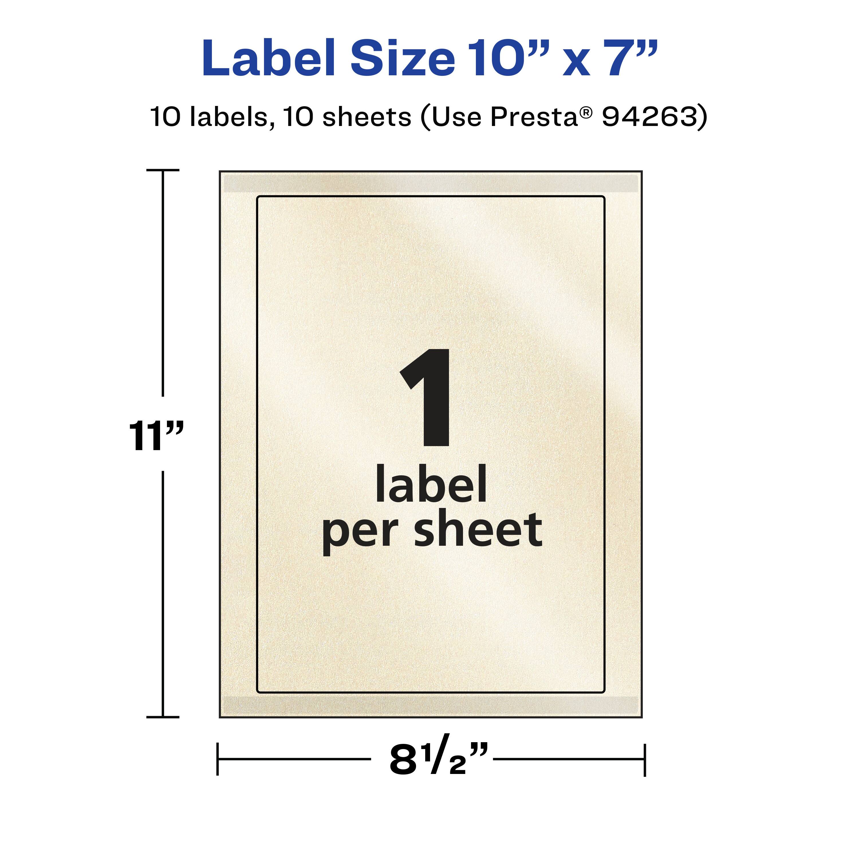 Label Size 10" x 7"

10 labels, 10 sheets (Use Presta® 94263)

11"  
8½"

1 label per sheet