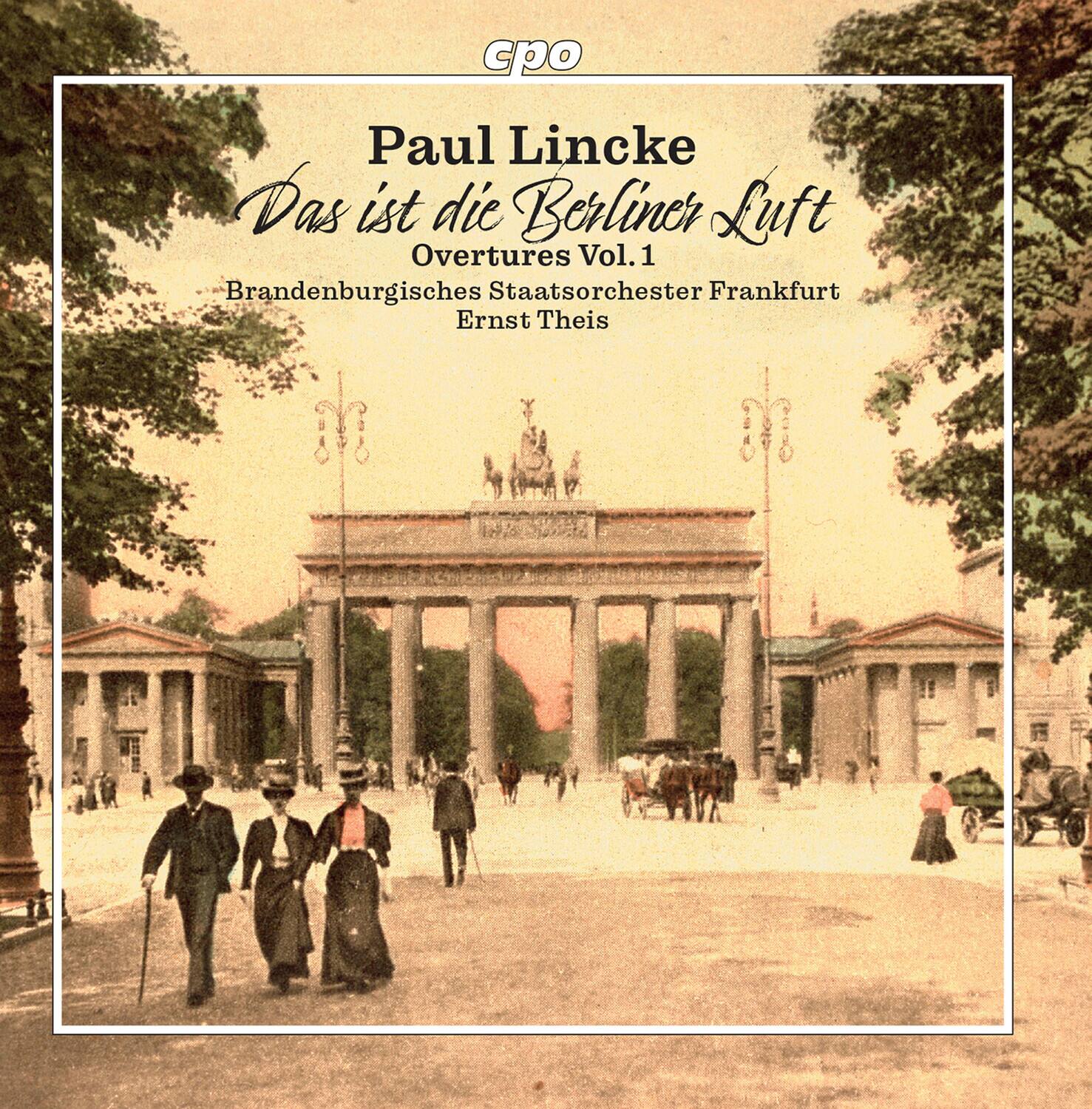 Paul Lincke  
Das ist die Berliner Luft  
Overtures Vol. 1  
Brandenburgisches Staatsorchester Frankfurt  
Ernst Theis