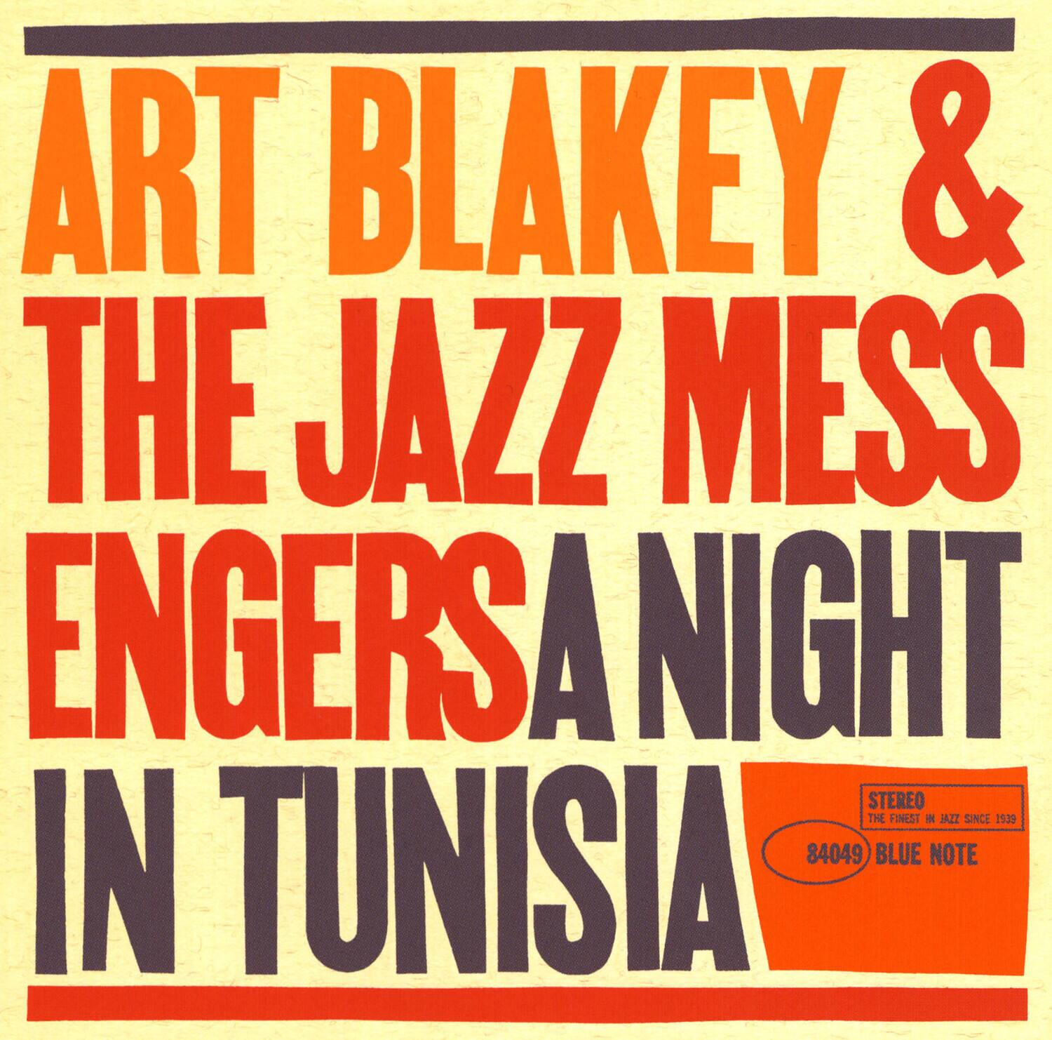 Art Blakey & The Jazz Messengers  
Engersa Night  
In Tunisia  

Stereo  
The Finest in Jazz Since 1933  
84049 Blue Note