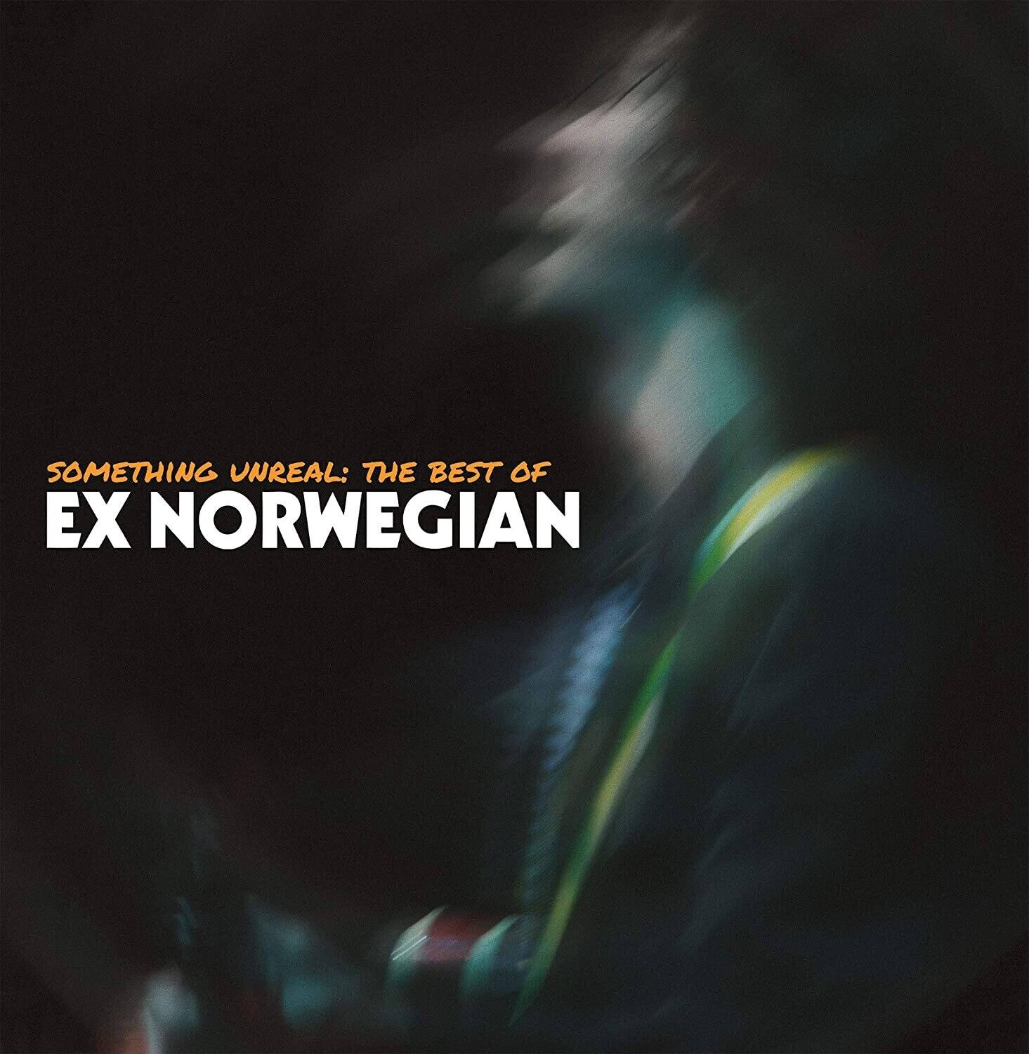 SOMETHING UNREAL: THE BEST OF EX NORWEGIAN