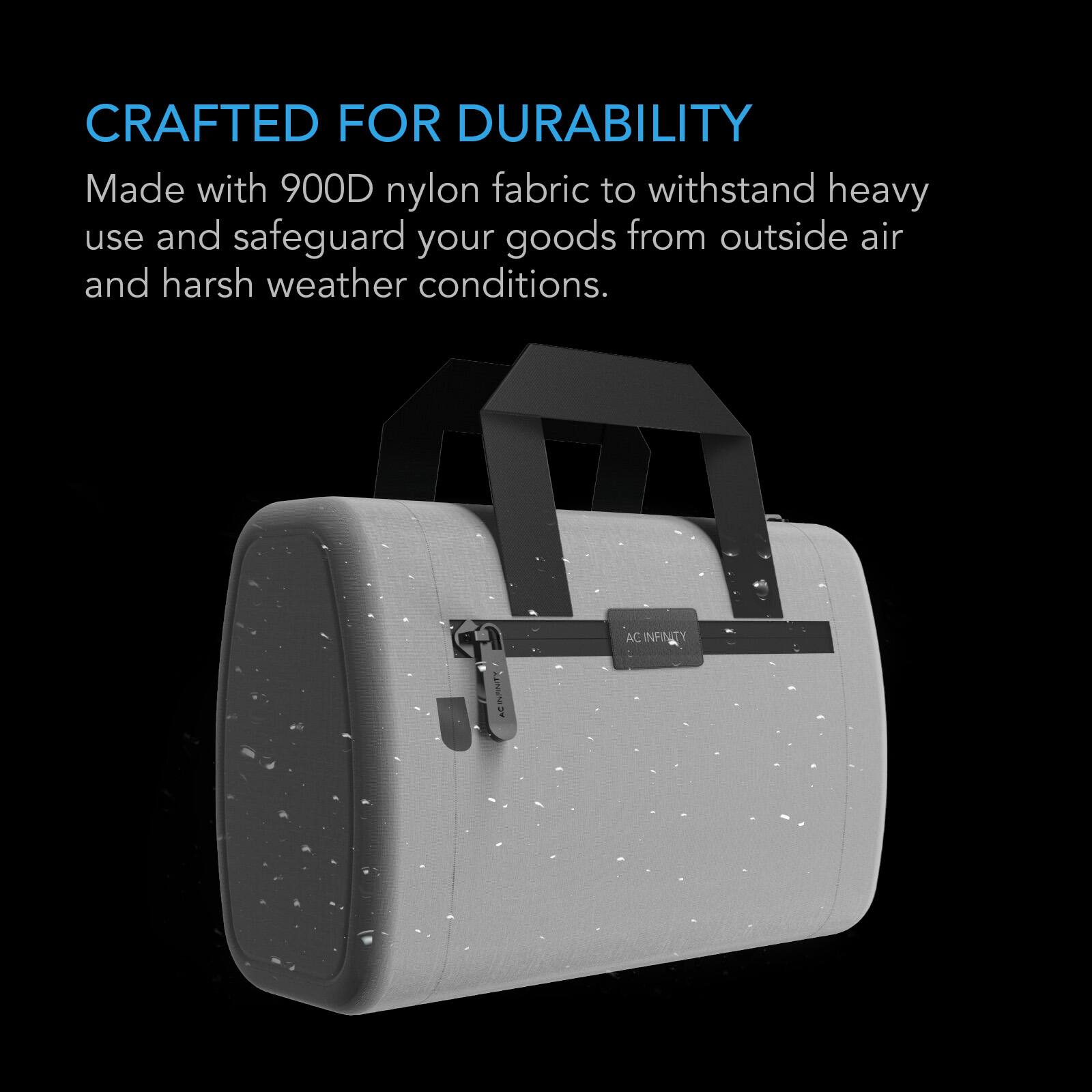 CRAFTED FOR DURABILITY  
Made with 900D nylon fabric to withstand heavy use and safeguard your goods from outside air and harsh weather conditions.