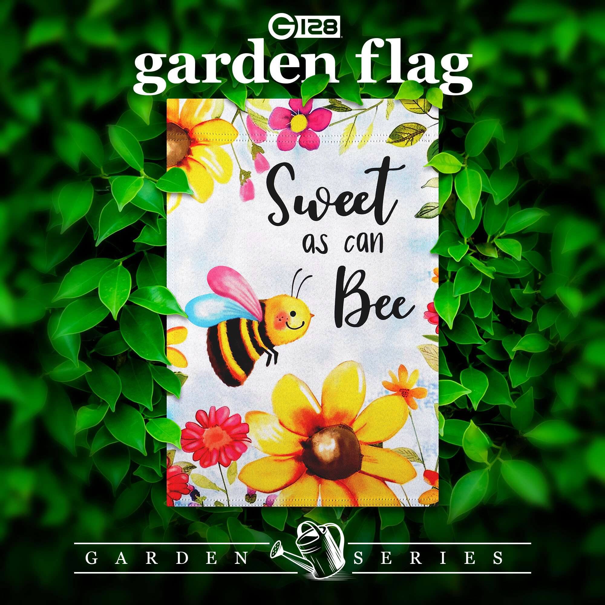 G 128 garden flag  
Sweet as can Bee  
GARDEN SERIES
