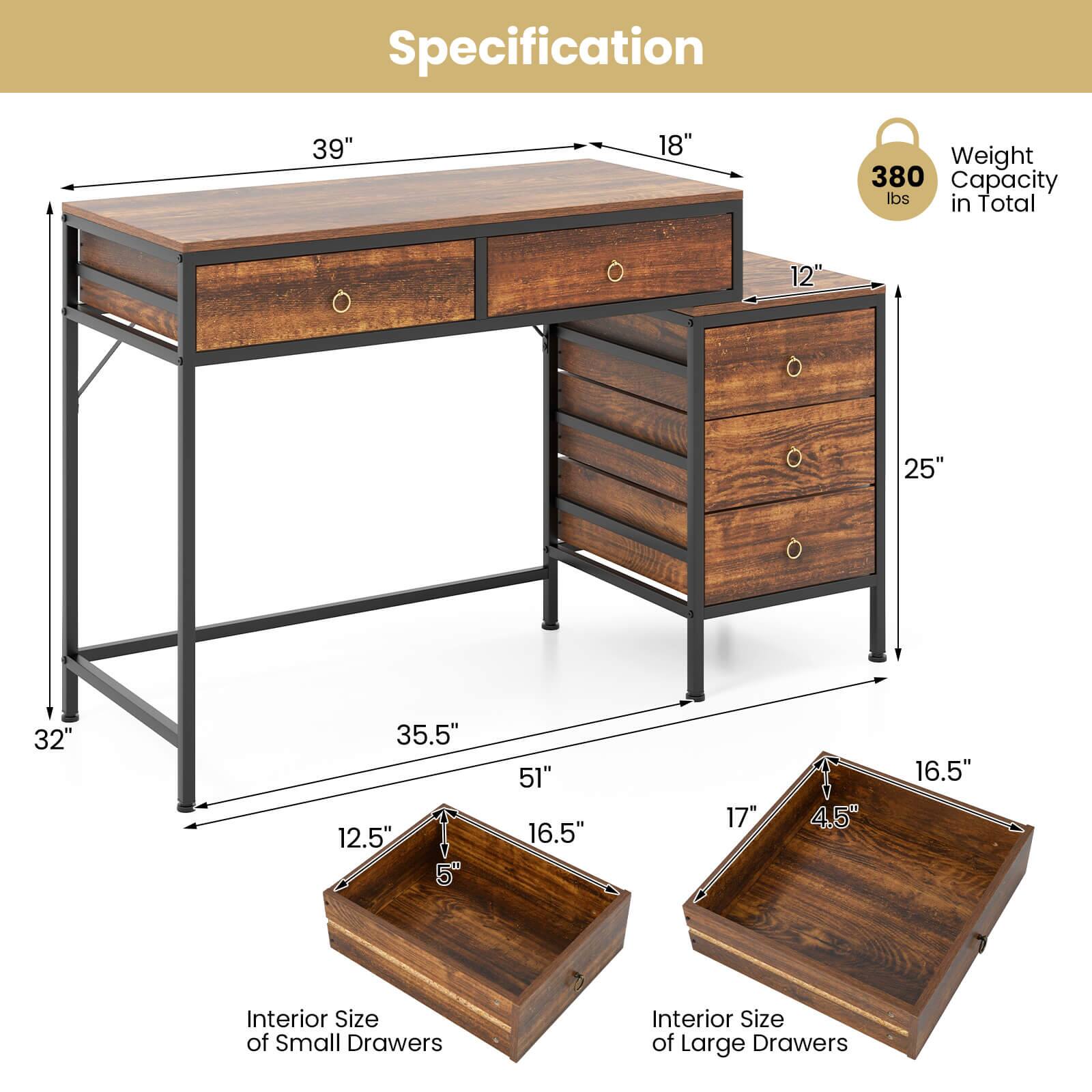 Specification  
- 39"  
- 18"  
- Weight Capacity: 380 lbs in Total  
- 12"  
- 25"  
- 32"  
- 35.5"  
- 12.5"  
- 5"  
- 51"  
- 16.5"  
- 17"  
- 4.5"  
- 16.5"  

Interior Size of Small Drawers  
Interior Size of Large Drawers