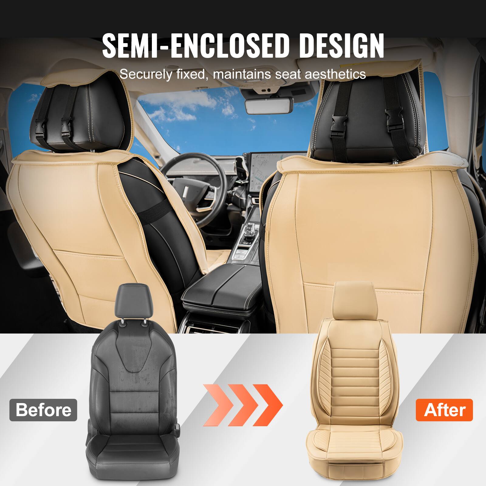 SEMI-ENCLOSED DESIGN  
Securely fixed, maintains seat aesthetics  

Before  
After