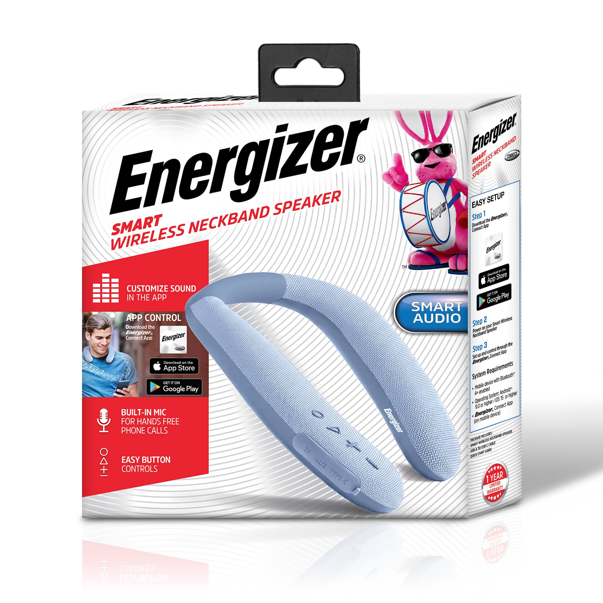 Energizer SMART WIRELESS NECKBAND SPEAKER

EASY SETUP

Step 1: Connect and Download the Energizer Smart Connect App
- Download from the App Store
- Download from Google Play

Step 2: Pair your Wireless Bluetooth Speaker

Step 3: Set up and customize in the App
- System Requirements:
  - Android device with Bluetooth 4.0 or higher
  - iOS device with Bluetooth 4.0 or higher
  - Download the Energizer Smart Connect App

CUSTOMIZE SOUND IN THE APP

APP CONTROL
- Download the Energizer Smart Connect App

BUILT-IN MIC FOR HANDS FREE PHONE CALLS

EASY BUTTON CONTROLS

AUX TYPE-C

1 YEAR LIMITED WARRANTY