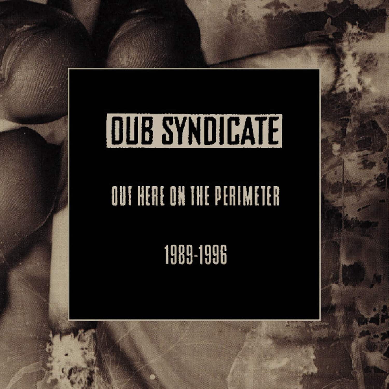 Dub Syndicate - Out Here On The Perimeter 1989-1996   - COMPACT DISCS [CD] price history on PriceWatchPro