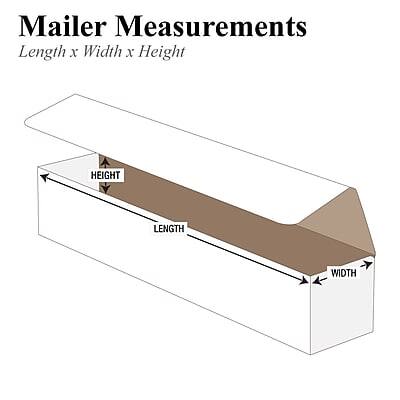 Mailer Measurements  
Length x Width x Height  

HEIGHT  
LENGTH  
WIDTH