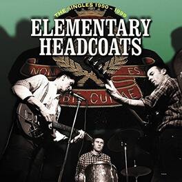 Thee Headcoats - Elementary Headcoats (the Singles 1990 - 1999) - VINYL LP