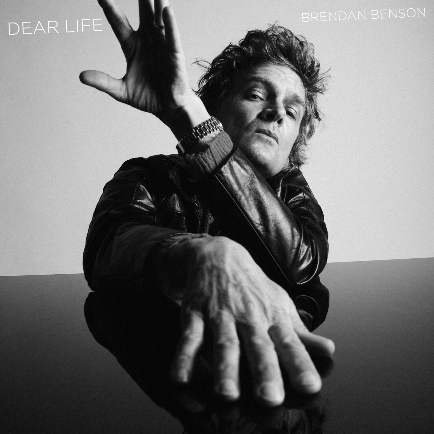 DEAR LIFE  
BRENDAN BENSON