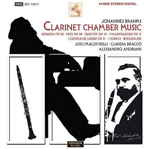 DDD LDV 14011  
HI-END STEREO DIGITAL  

Johannes Brahms  
Clarinet Chamber Music  
Sonatas Op. 120 - Trio Op. 114 - Quintet Op. 115  
Marienlieder Op. 22 - Geistliche Lieder Op. 91 - Songs - Wiegenlied  

Luci Magistrelli  
Claudia Bracco  
Alessandro Andriani  

Urania Records