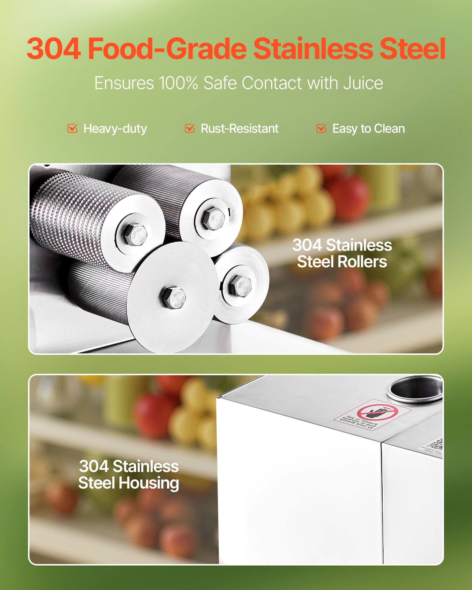 304 Food-Grade Stainless Steel Ensures 100% Safe Contact with Juice

Heavy-duty
Rust-Resistant
Easy to Clean

304 Stainless Steel Rollers

304 Stainless Steel Housing