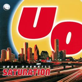 Urge Overkill - Saturation - VINYL LP