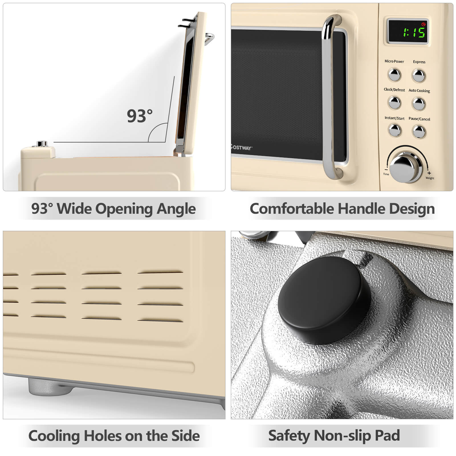 C :: 15  
MicroPower Express  
Clock/Defrost  
Auto Cooking  
Instant/Start  
Pause/Cancel  
93° Wide Opening Angle  
Comfortable Handle Design  
Cooling Holes on the Side  
Safety Non-slip Pad