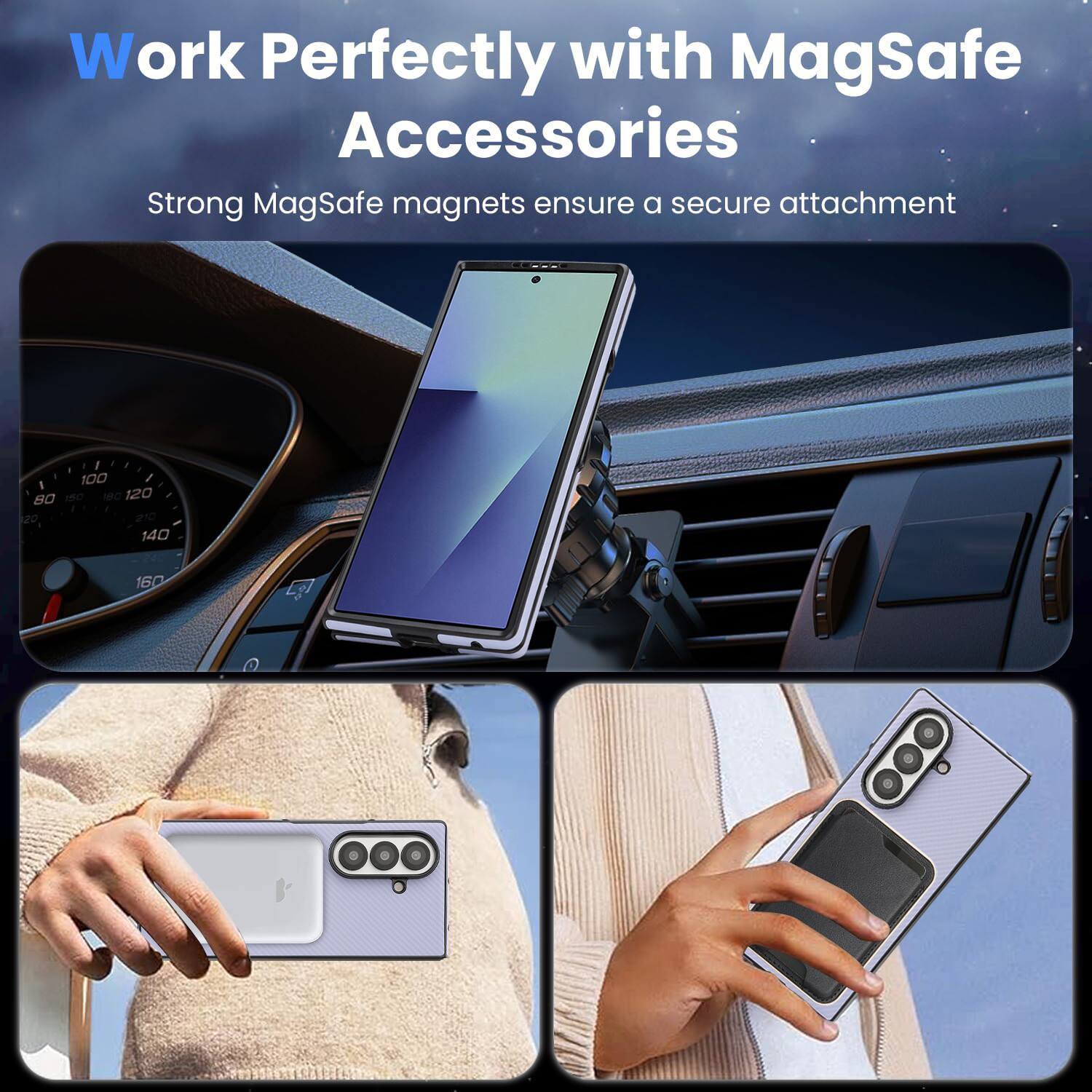 Work Perfectly with MagSafe Accessories  
Strong MagSafe magnets ensure a secure attachment