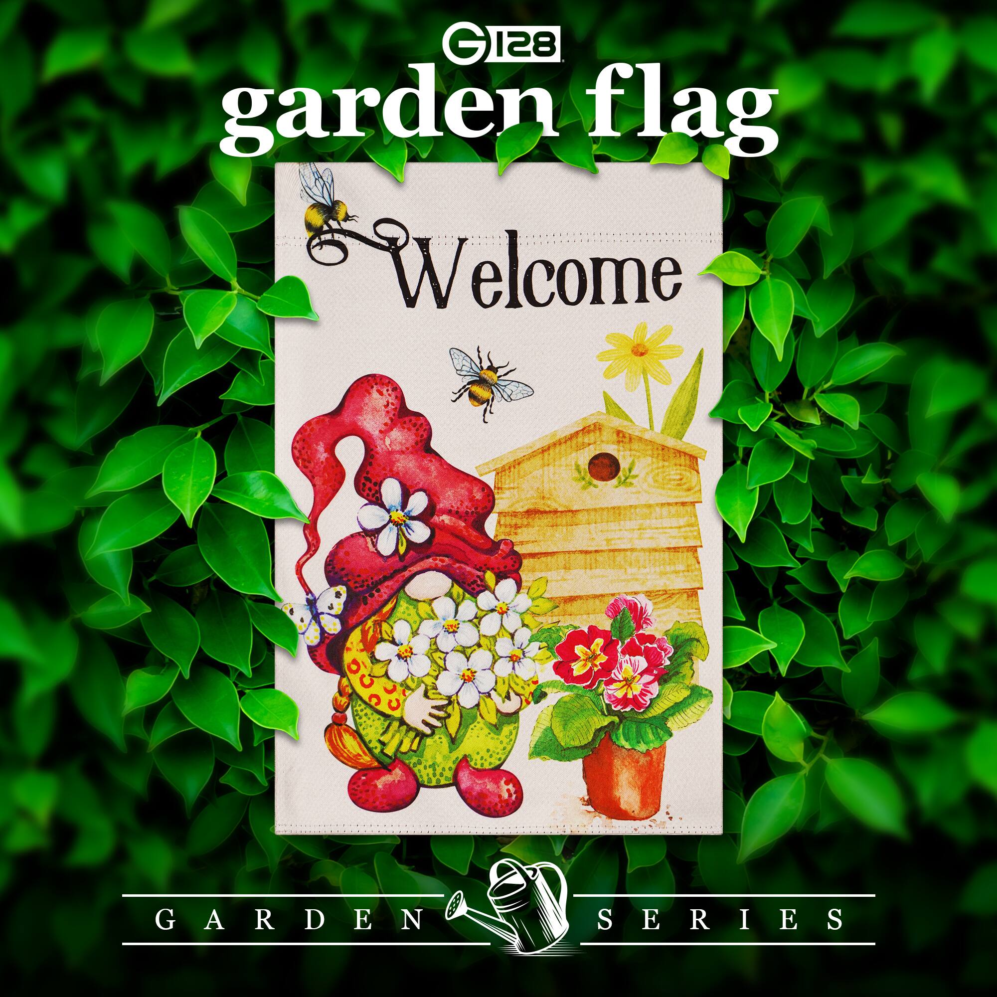 G 128 garden flag  
Welcome  
GARDEN SERIES