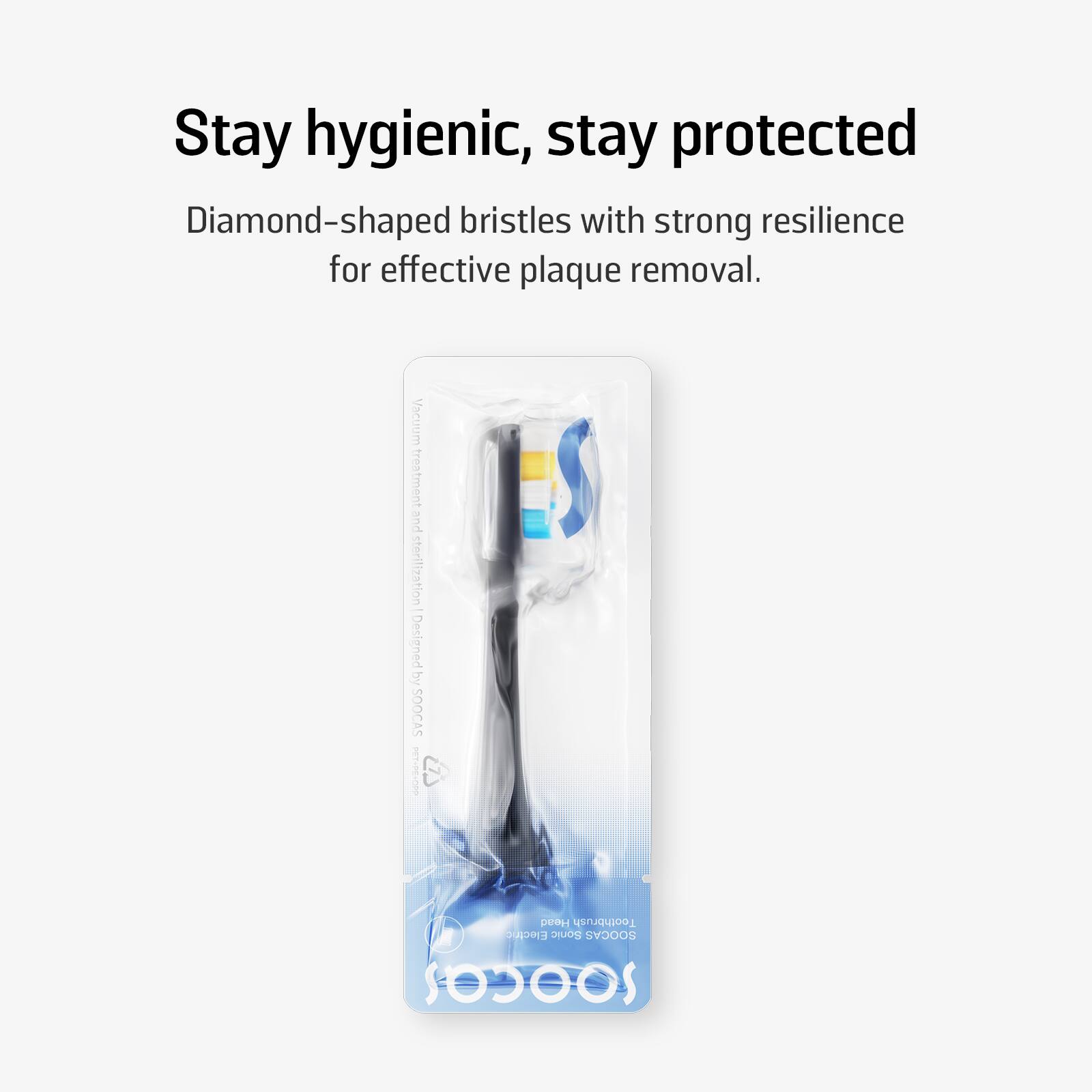 Stay hygienic, stay protected. Diamond-shaped bristles with strong resilience for effective plaque removal. Vacuum treatment and sterilization | Designed by SOOCAS. C Head Toothbrush Electric Sonic SOOCAS.