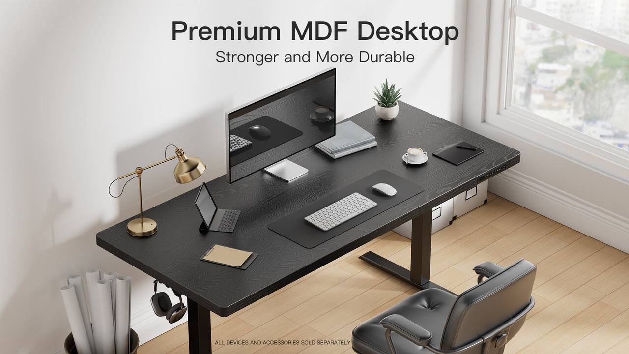 Premium MDF Desktop  
Stronger and More Durable  

All devices and accessories sold separately.