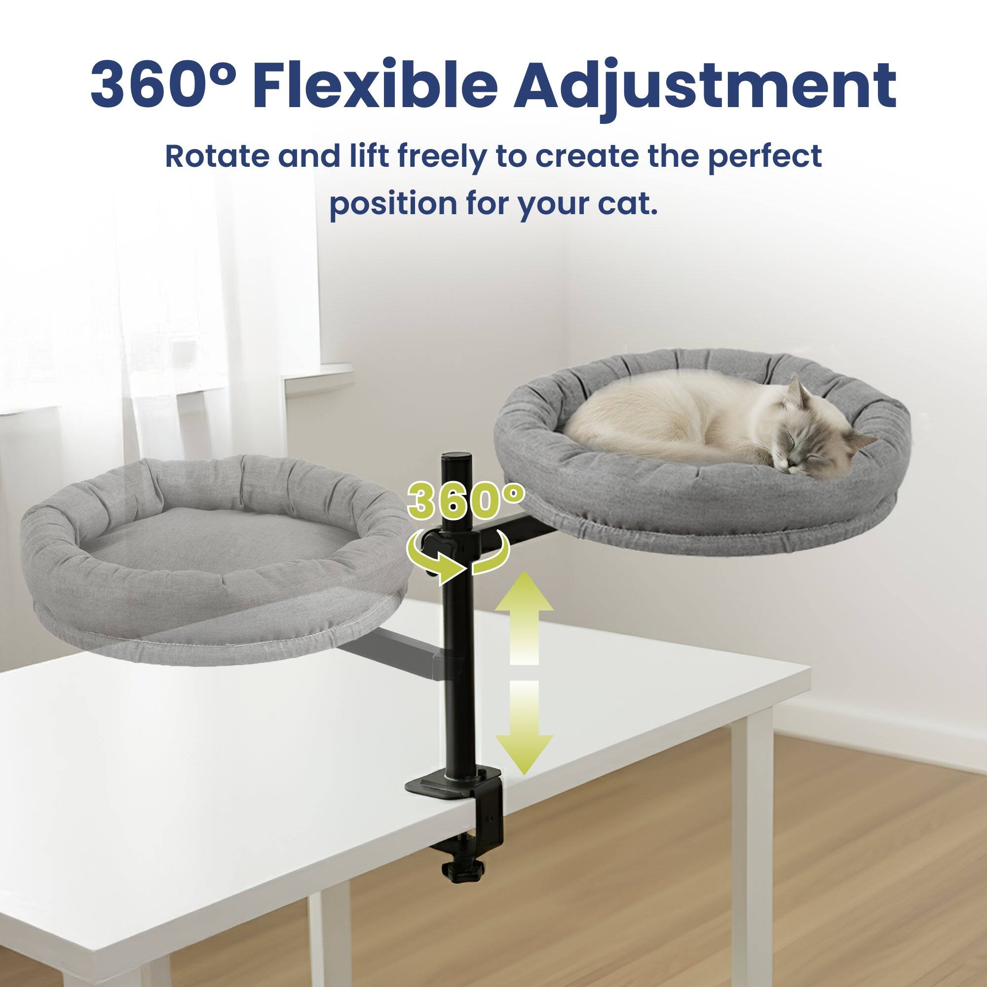 360° Flexible Adjustment  
Rotate and lift freely to create the perfect position for your cat.
