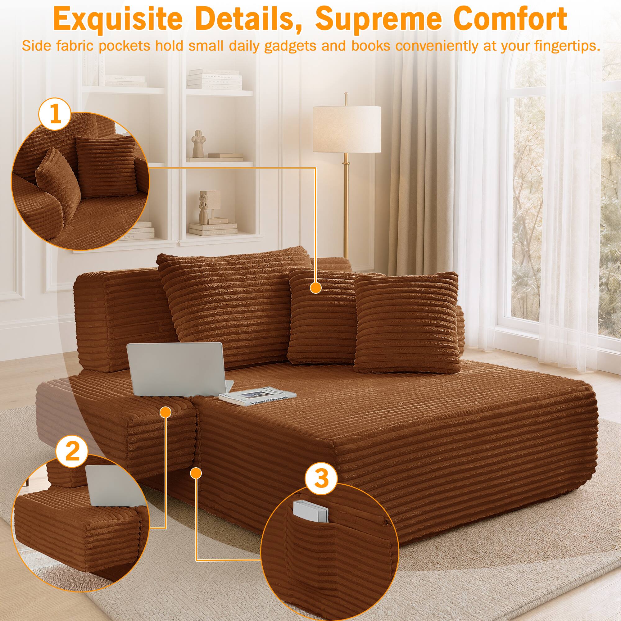 Exquisite Details, Supreme Comfort

Side fabric pockets hold small daily gadgets and books conveniently at your fingertips.