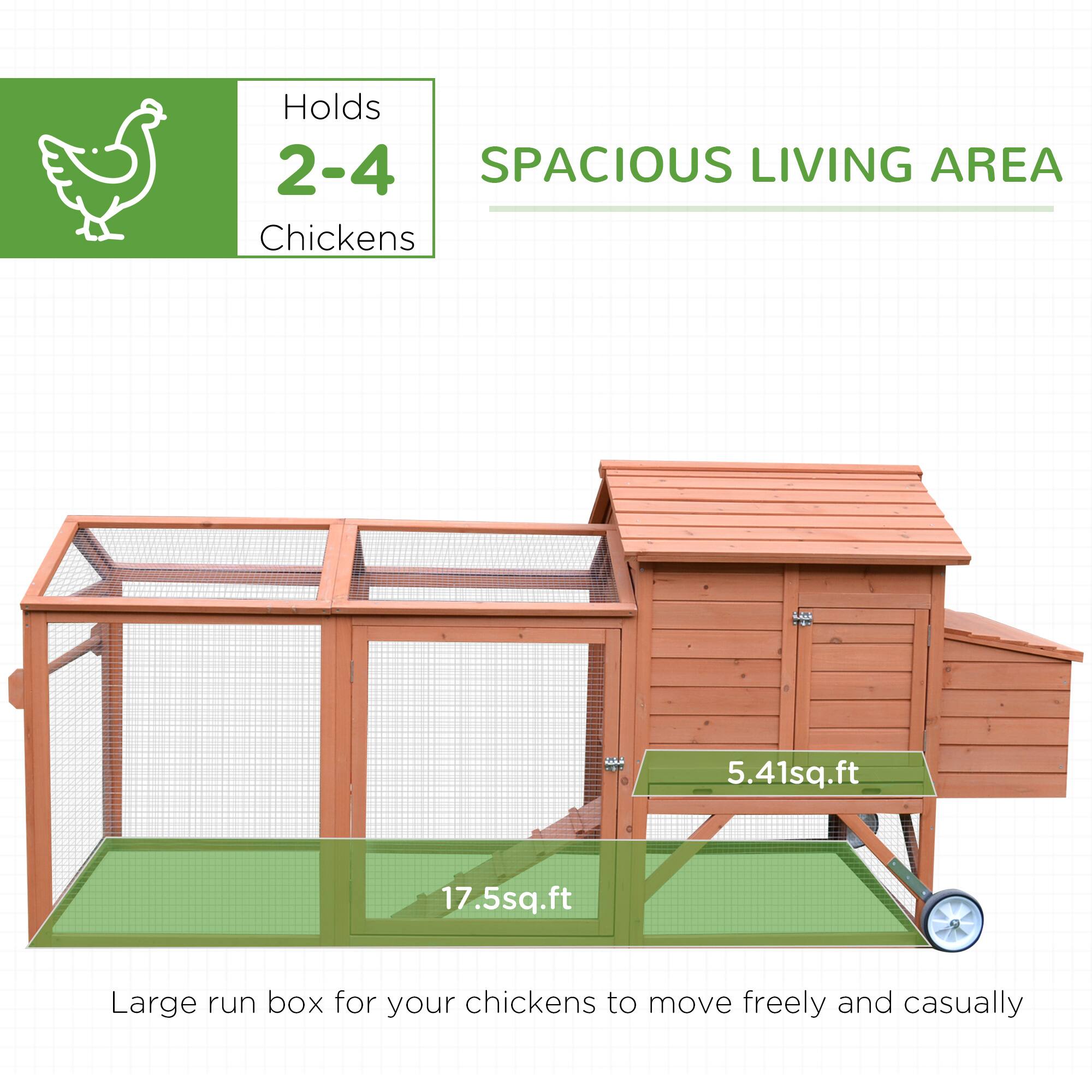 Holds 2-4 Chickens

SPACIOUS LIVING AREA

5.41sq.ft

17.5sq.ft

Large run box for your chickens to move freely and casually