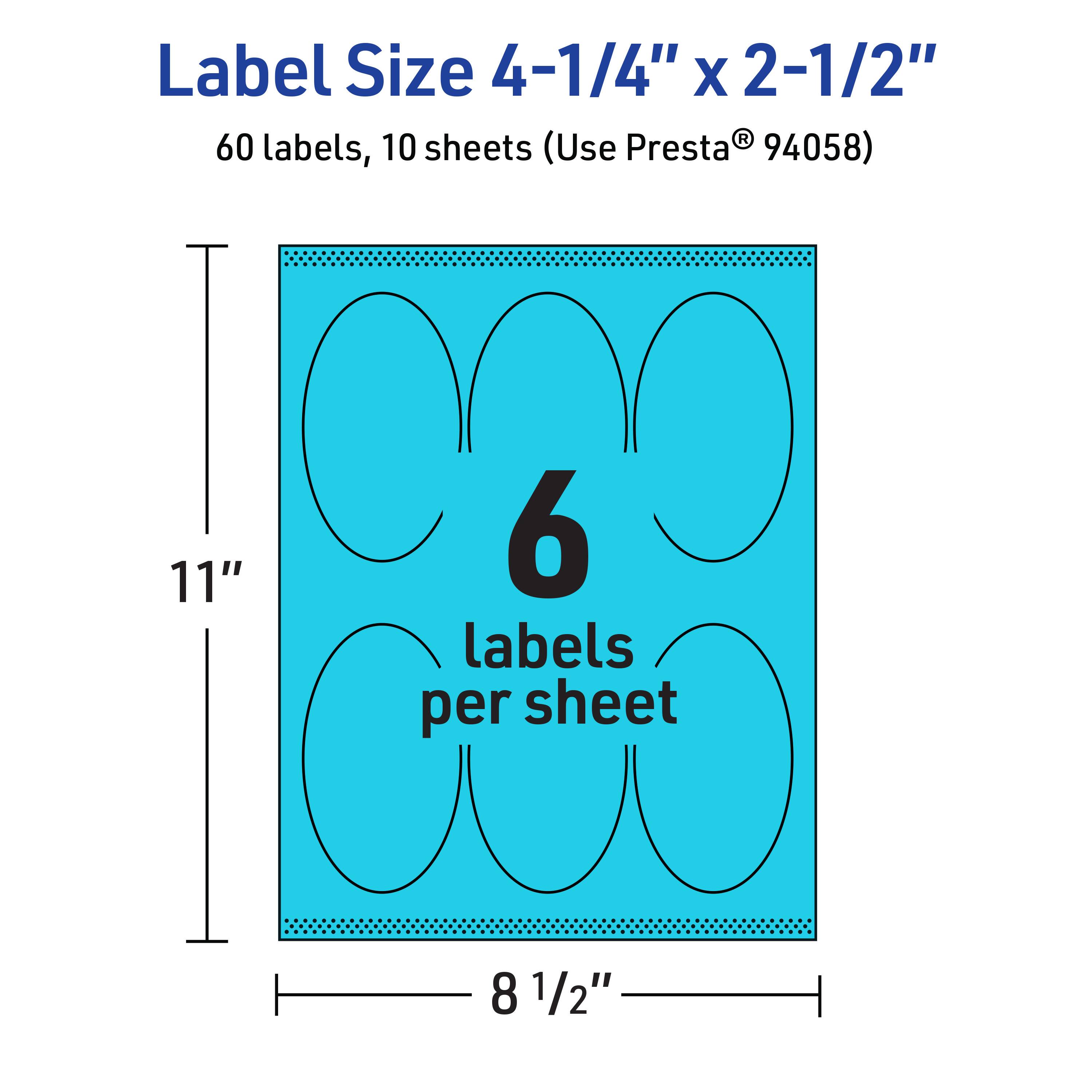Label Size 4-1/4" x 2-1/2"  
60 labels, 10 sheets (Use Presta® 94058)  
11" x 8 1/2"  
6 labels per sheet