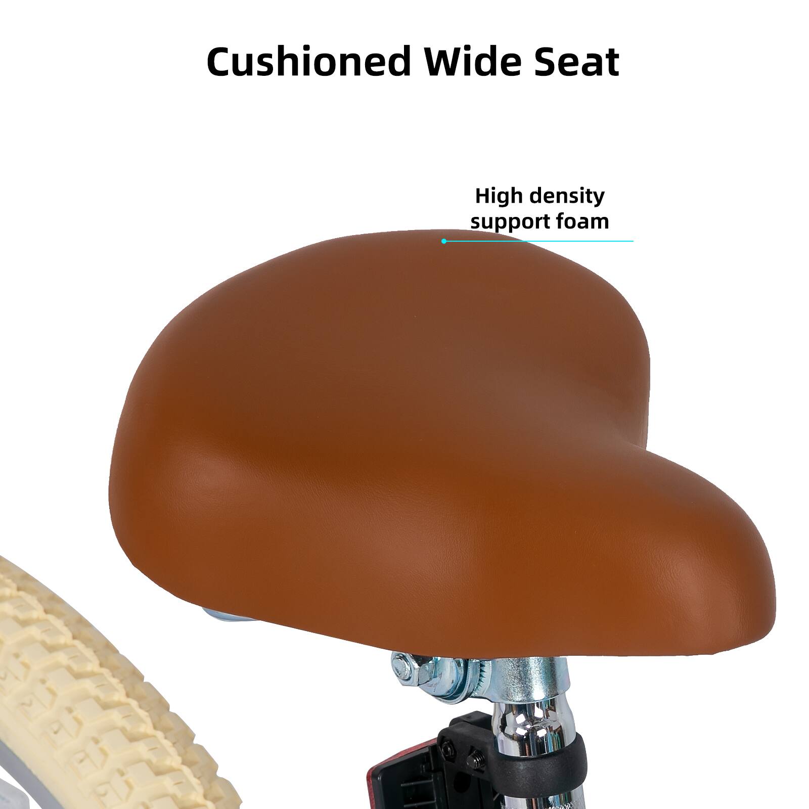 Cushioned Wide Seat  
High density support foam