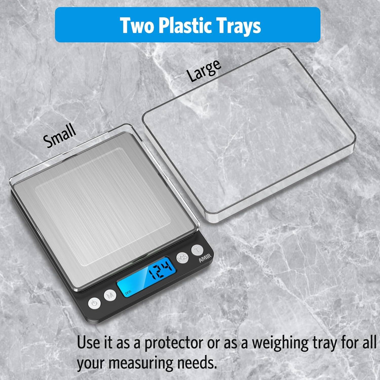 Two Plastic Trays

Large
Small

Use it as a protector or as a weighing tray for all your measuring needs.