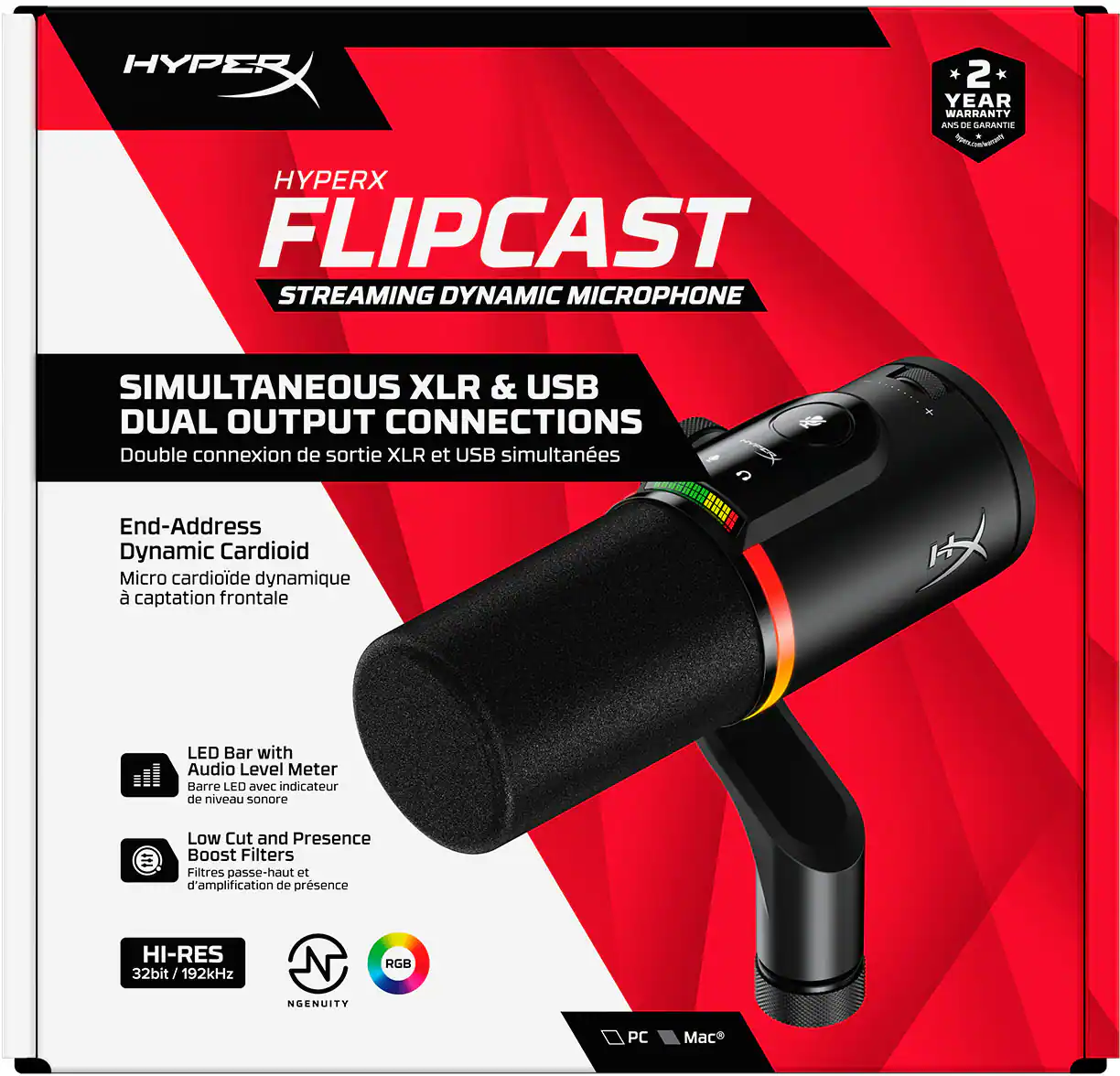 Sure, here is the corrected and grouped text from the image:

---

**HYPERX FLIPCAST**  
STREAMING DYNAMIC MICROPHONE

**SIMULTANEOUS XLR & USB DUAL OUTPUT CONNECTIONS**  
Double connexion de sortie XLR et USB simultanées

- End-Address Dynamic Cardioid  
  Micro cardioïde dynamique à captation frontale

- LED Bar with Audio Level Meter  
  Barre LED avec indicateur de niveau sonore

- Low Cut and Presence Boost Filters  
  Filtres passe-haut et d'amplification de présence

- HI-RES 32bit / 192kHz

**2 YEAR WARRANTY**  
2 ANS DE GARANTIE

**PC & Mac**

---

This text is organized to reflect the product's features and specifications as presented in the image.