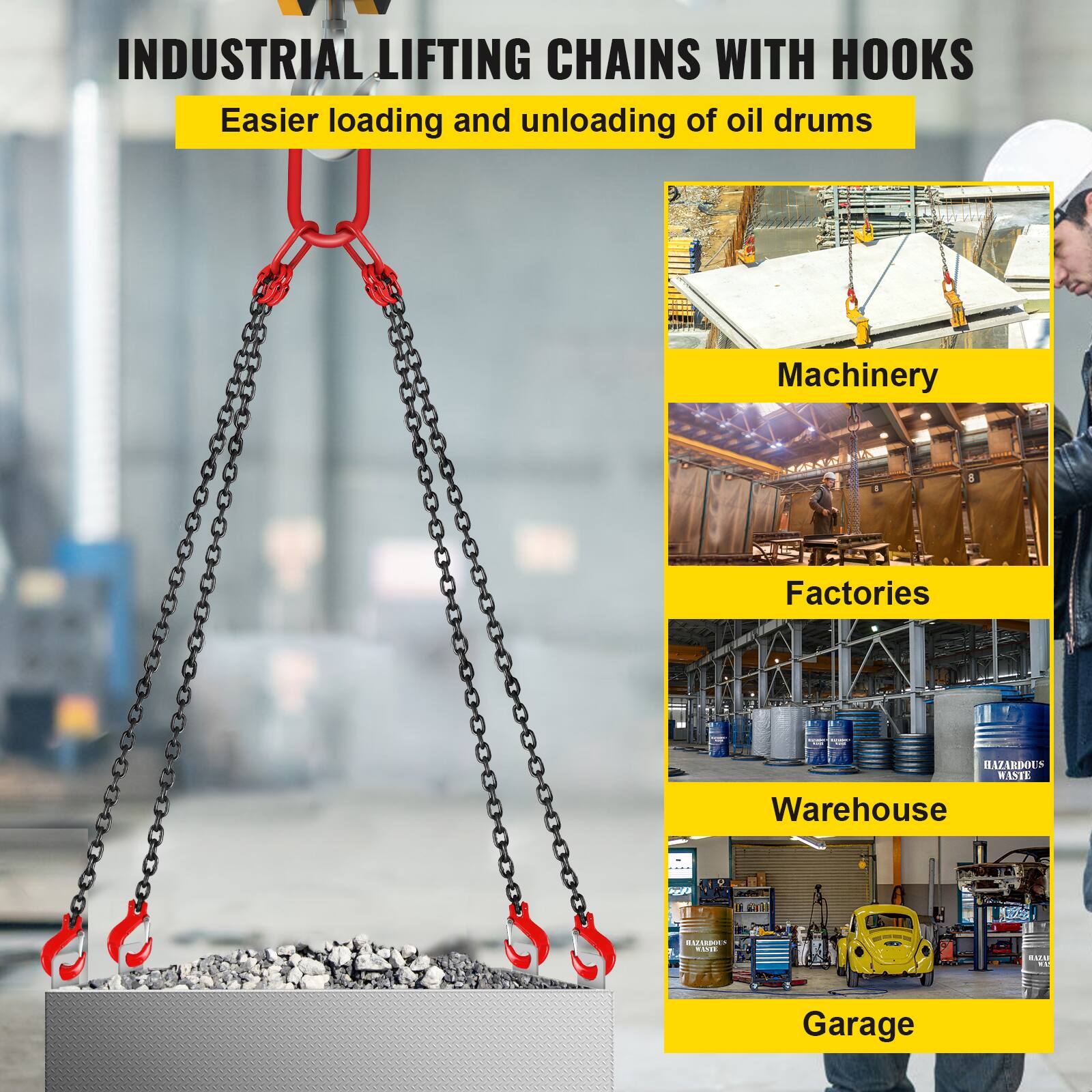INDUSTRIAL LIFTING CHAINS WITH HOOKS  
Easier loading and unloading of oil drums  

Machinery  
Factories  
Warehouse  
Garage