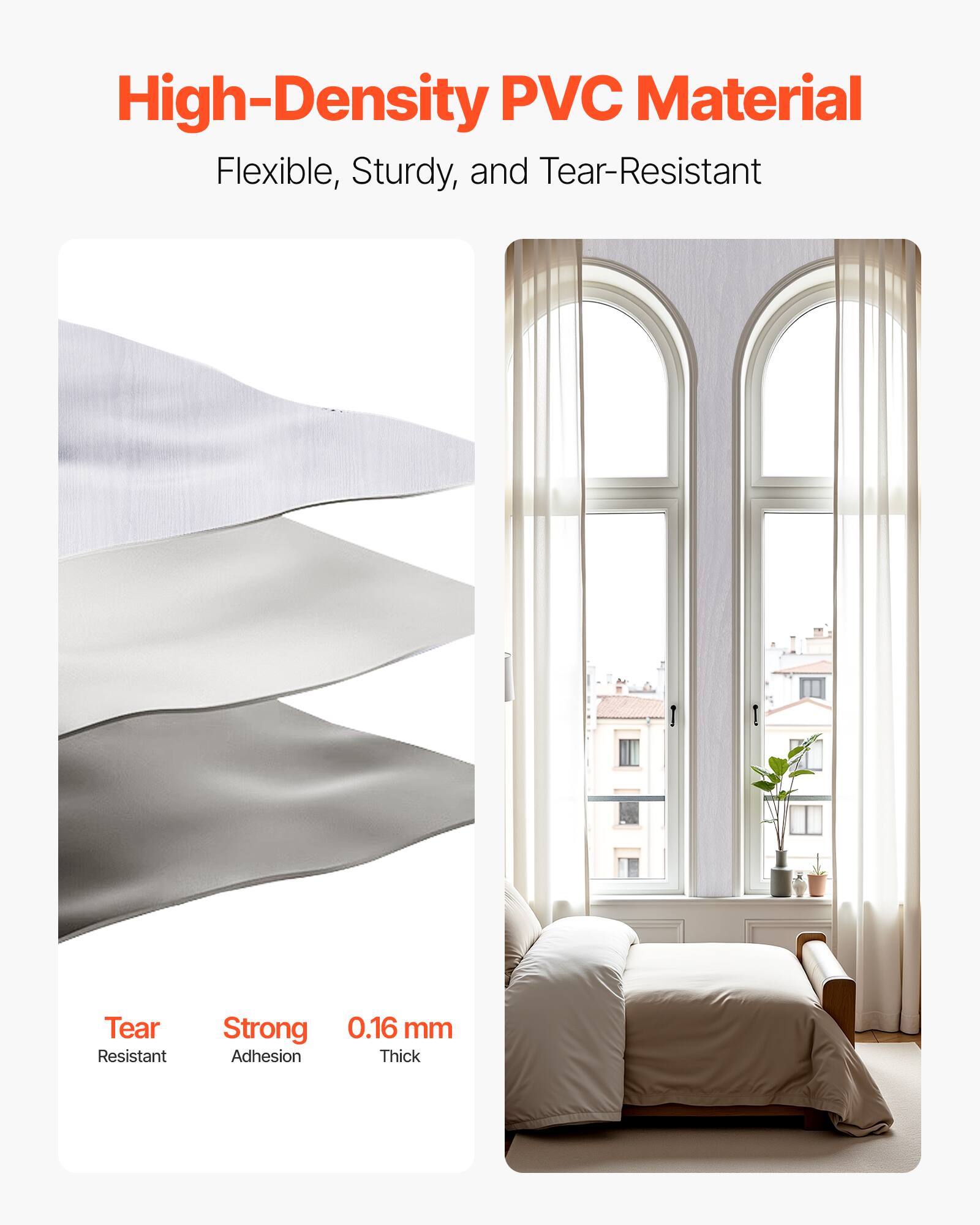 High-Density PVC Material  
Flexible, Sturdy, and Tear-Resistant  

Tear Resistant  
Strong Adhesion  
0.16 mm Thick