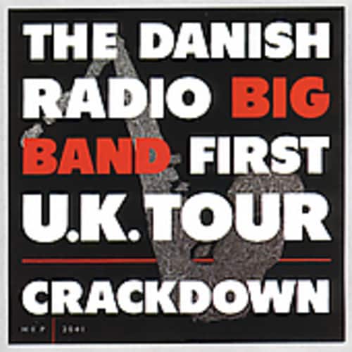 Danish Radio Big Band - First U.K. Tour Crackdown  - COMPACT DISCS