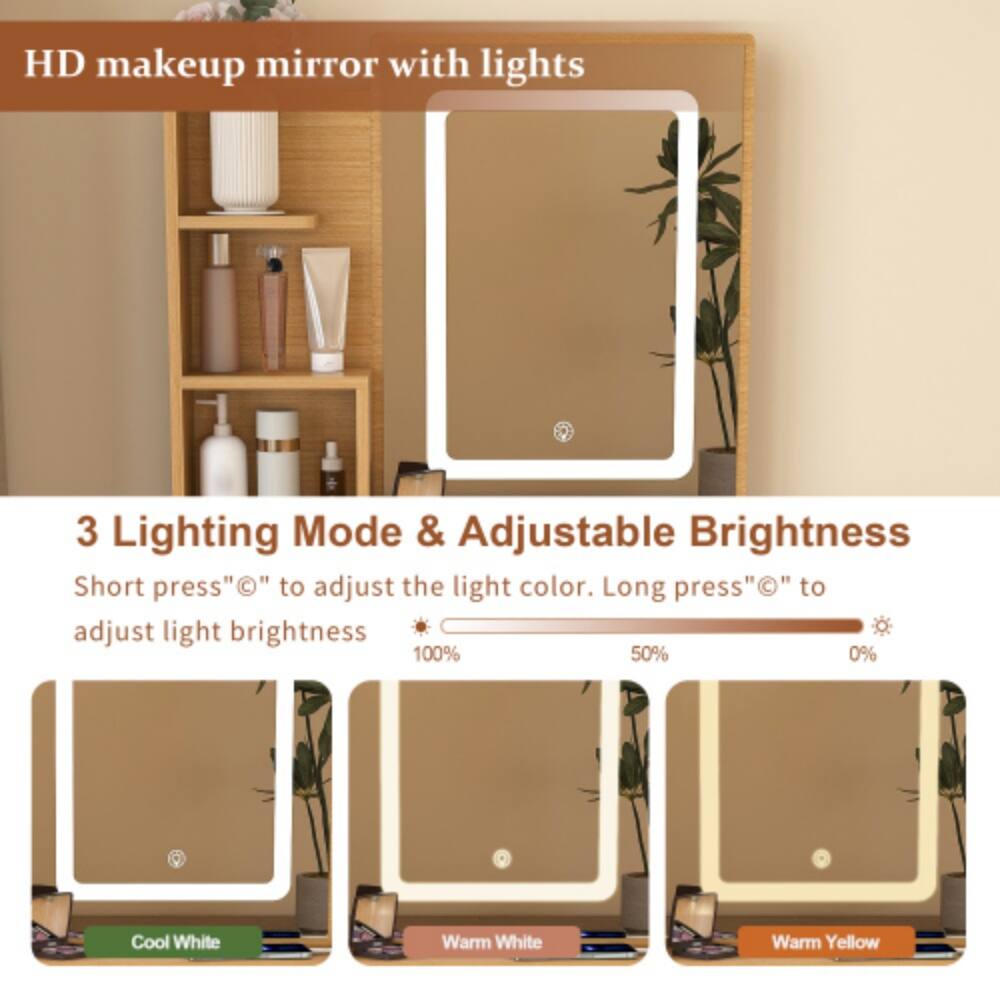 HD makeup mirror with lights

3 Lighting Mode & Adjustable Brightness

Short press "O" to adjust the light color. Long press "O" to adjust light brightness

100% 50% 0%

Cool White Warm White Warm Yellow