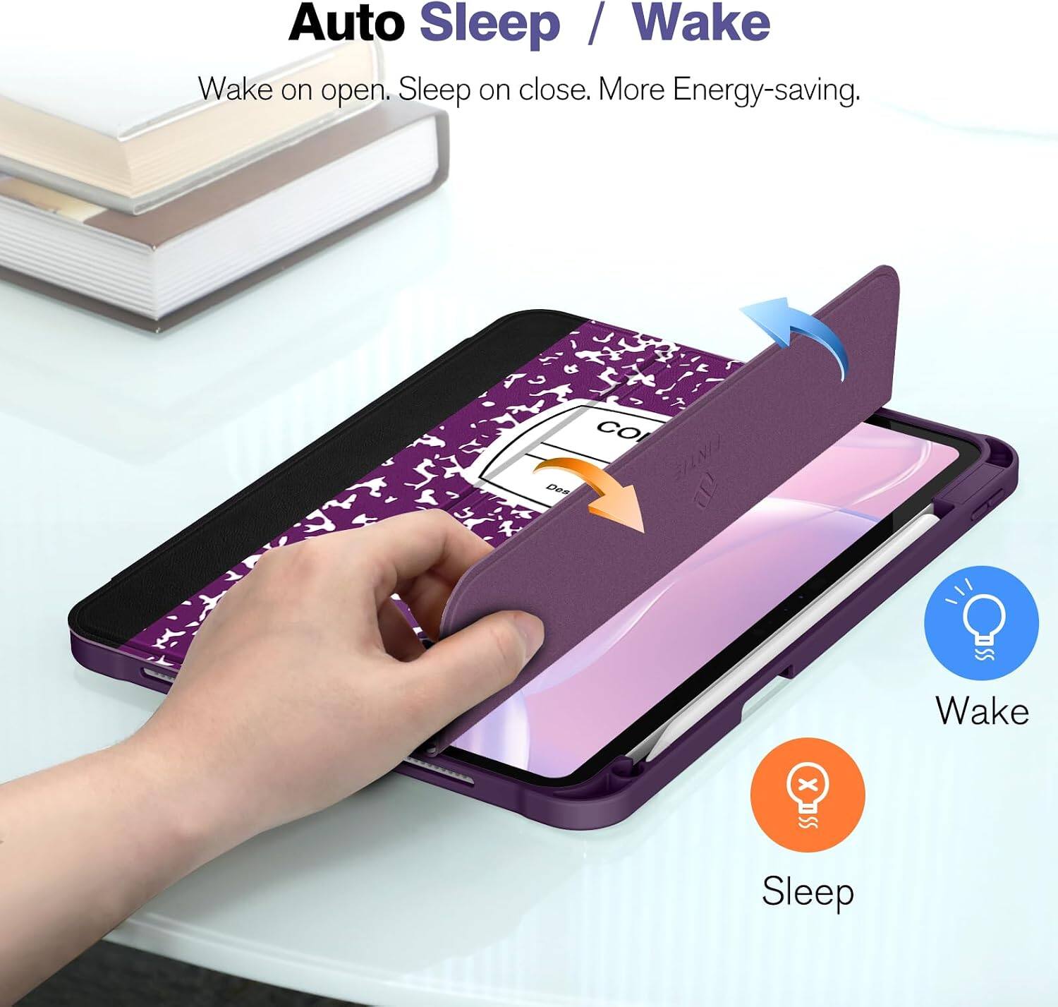 Auto Sleep / Wake  
Wake on open. Sleep on close. More Energy-saving.