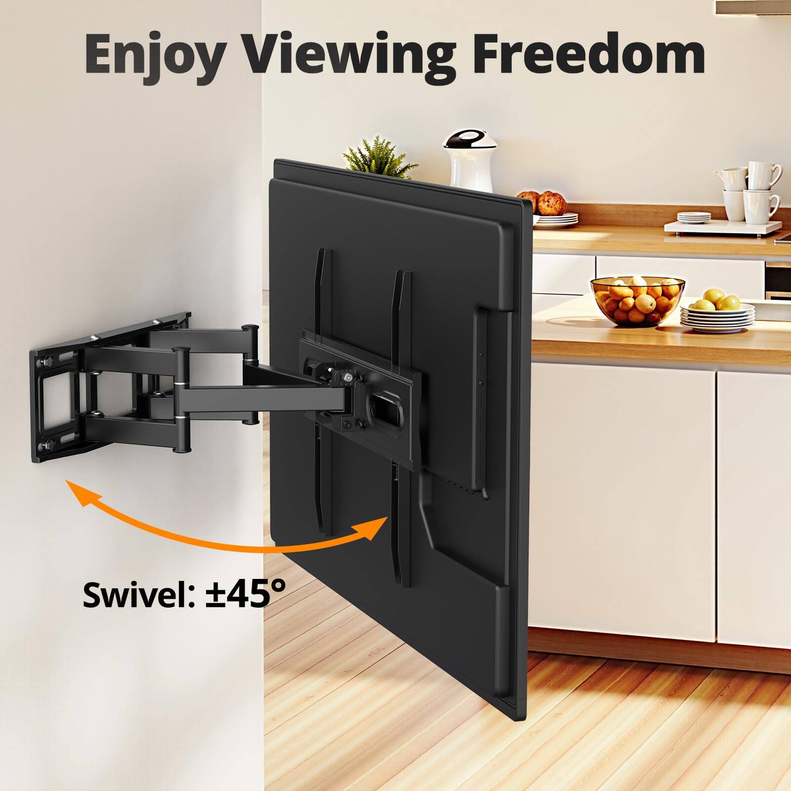 Enjoy Viewing Freedom  
Swivel: ±45°