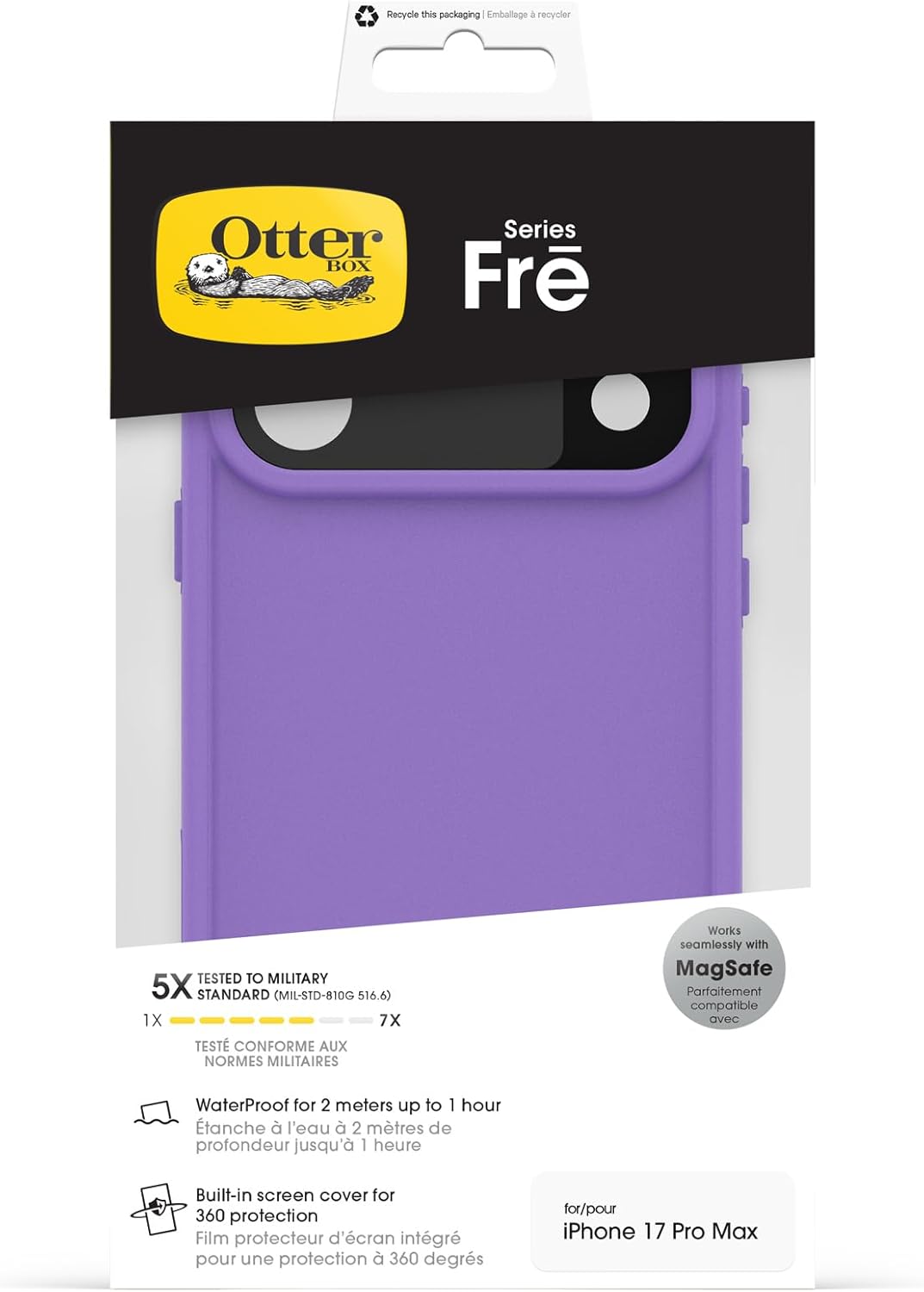 Recycle this packaging  
Emballage à recycler  

Otter Box  
Series Fré  

TESTED TO MILITARY STANDARD (MIL-STD-810G 516.6)  
1X 7X  
TESTÉ CONFORME AUX NORMES MILITAIRES  

WaterProof for 2 meters up to 1 hour  
Étanche à l'eau 2 mètres de profondeur jusqu'à 1 heure  

Built-in screen cover for 360 protection  
Film protecteur d'écran intégré pour une protection à 360 degrés  

Works seamlessly with MagSafe  
Parfaitement compatible avec MagSafe  

for/pour iPhone 17 Pro Max