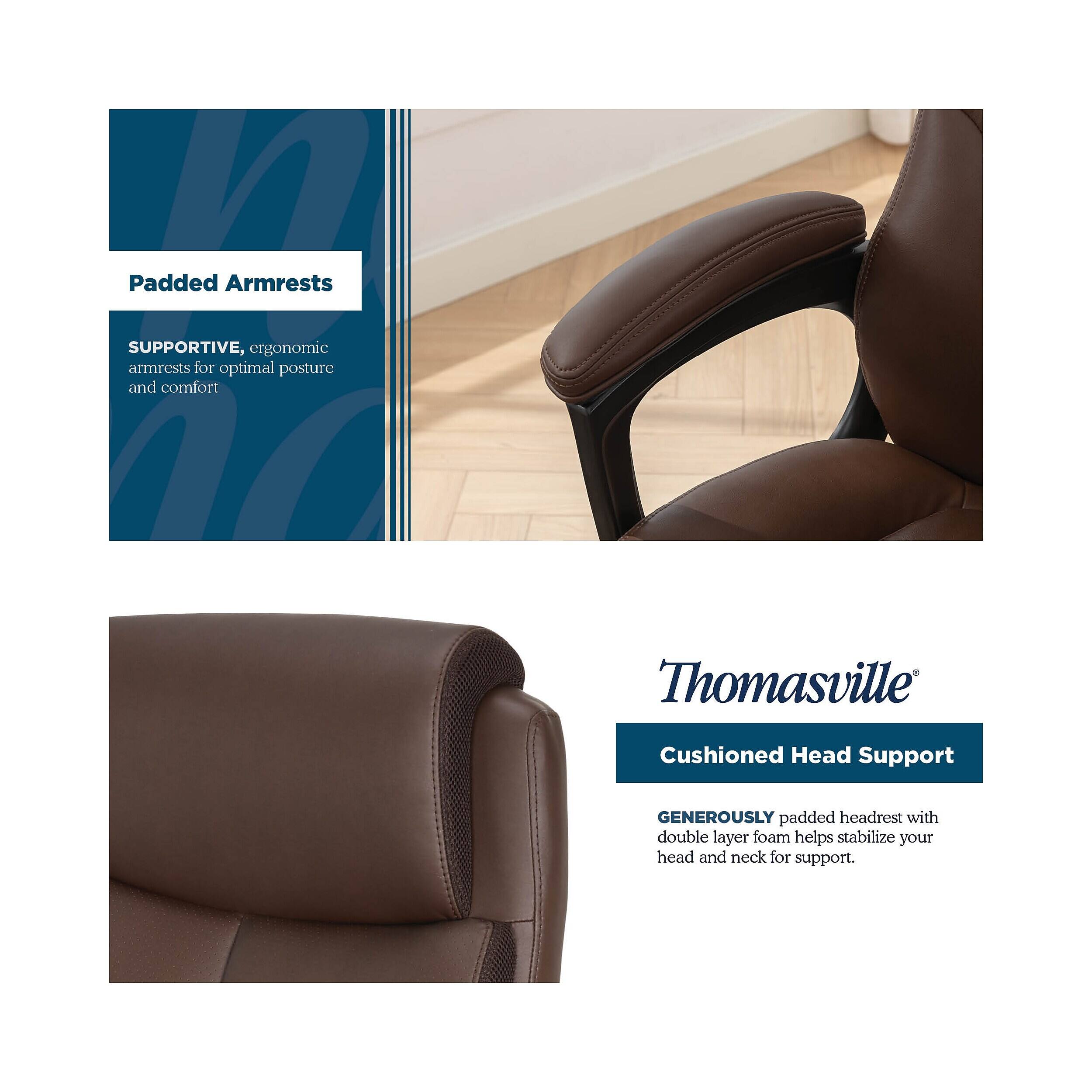 Padded Armrests  
SUPPORTIVE, ergonomic armrests for optimal posture and comfort  

Thomasville Cushioned Head Support  
GENEROUSLY padded headrest with double layer foam helps stabilize your head and neck for support.