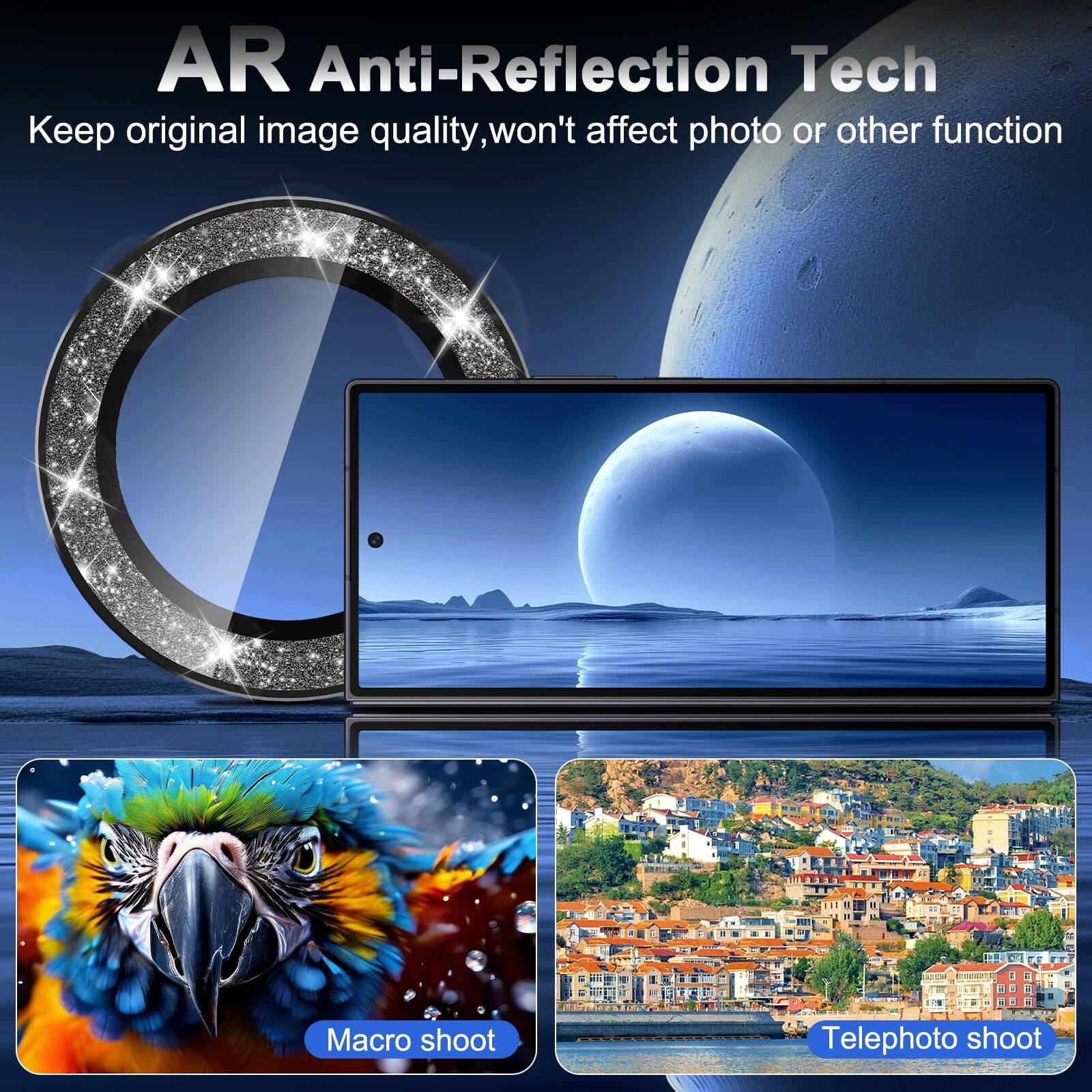 AR Anti-Reflection Tech  
Keep original image quality, won't affect photo or other function  
Macro shoot  
Telephoto shoot