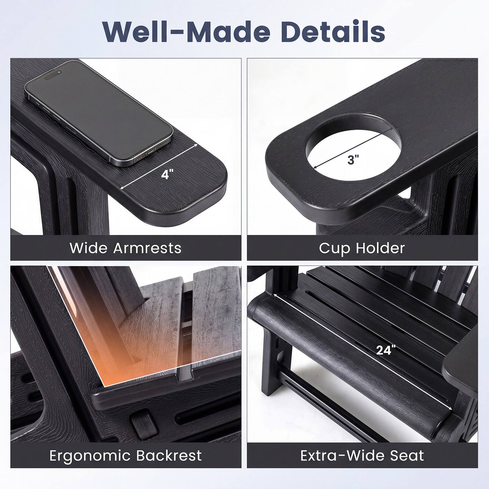 Well-Made Details

- 4" Wide Armrests
- 3" Cup Holder
- 24" Ergonomic Backrest
- Extra-Wide Seat