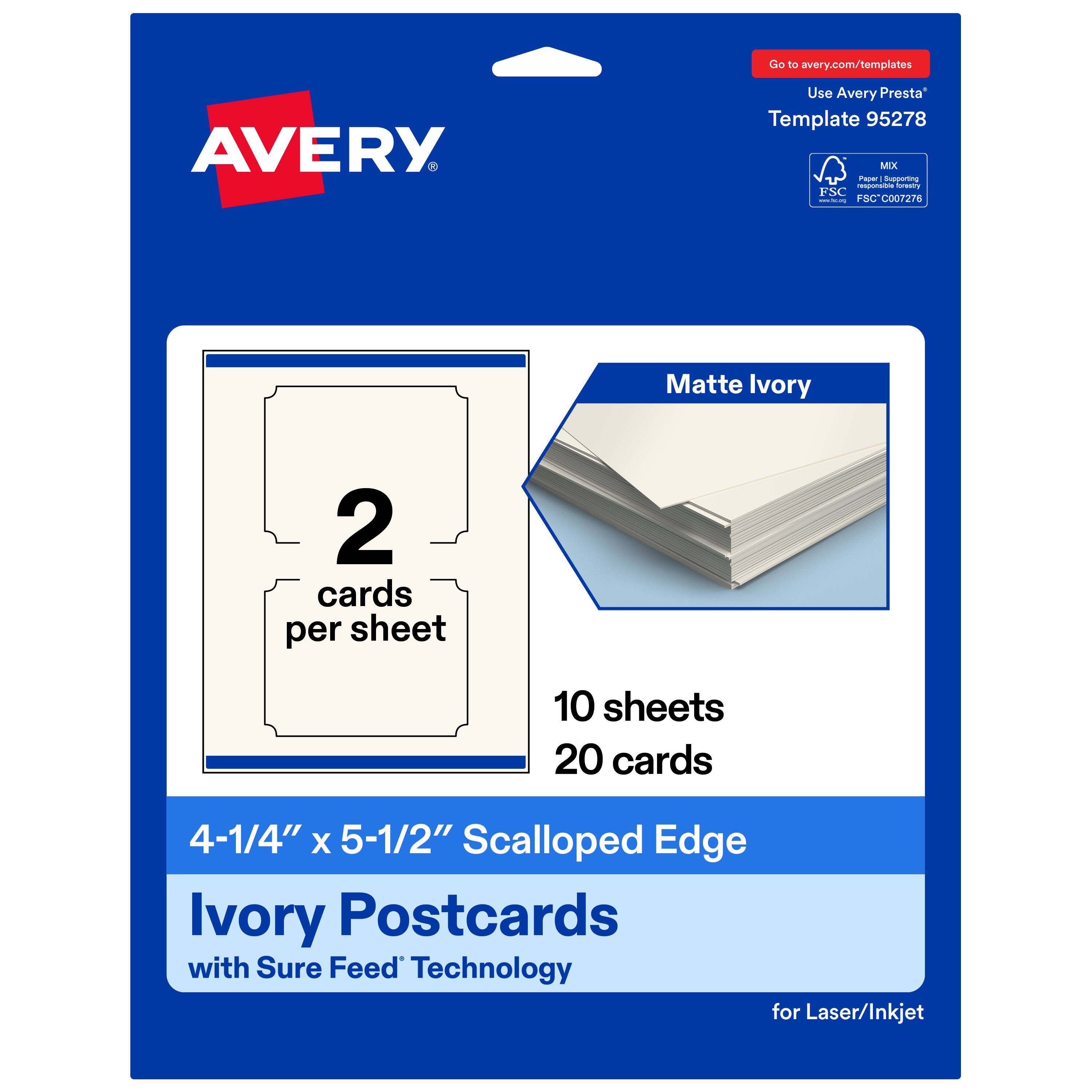Go to avery.com/templates  
Use Avery Presta™ Template 95278  
Matte Ivory  
2 cards per sheet  
10 sheets  
20 cards  
4-1/4" x 5-1/2" Scalloped Edge Ivory Postcards with Sure Feed™ Technology for Laser/Inkjet