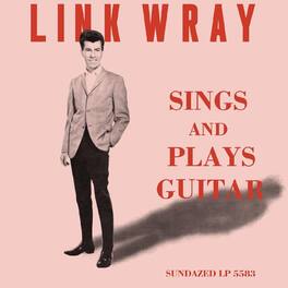 Link Wray - Sings And Plays Guitar - VINYL LP
