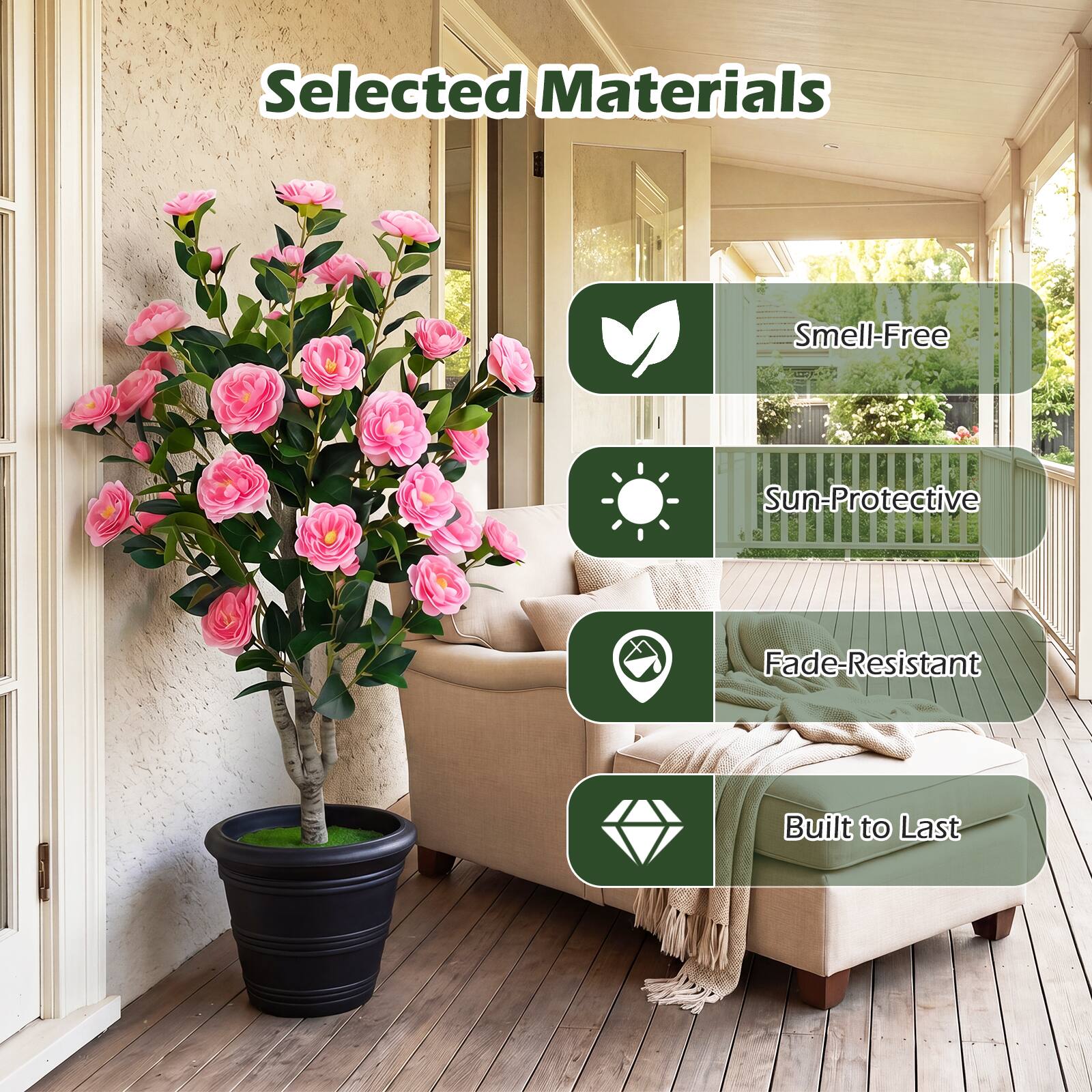 Selected Materials  
- Smell-Free  
- Sun-Protective  
- Fade-Resistant  
- Built to Last
