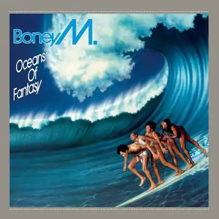 Boney M.
Oceans Of Fantasy