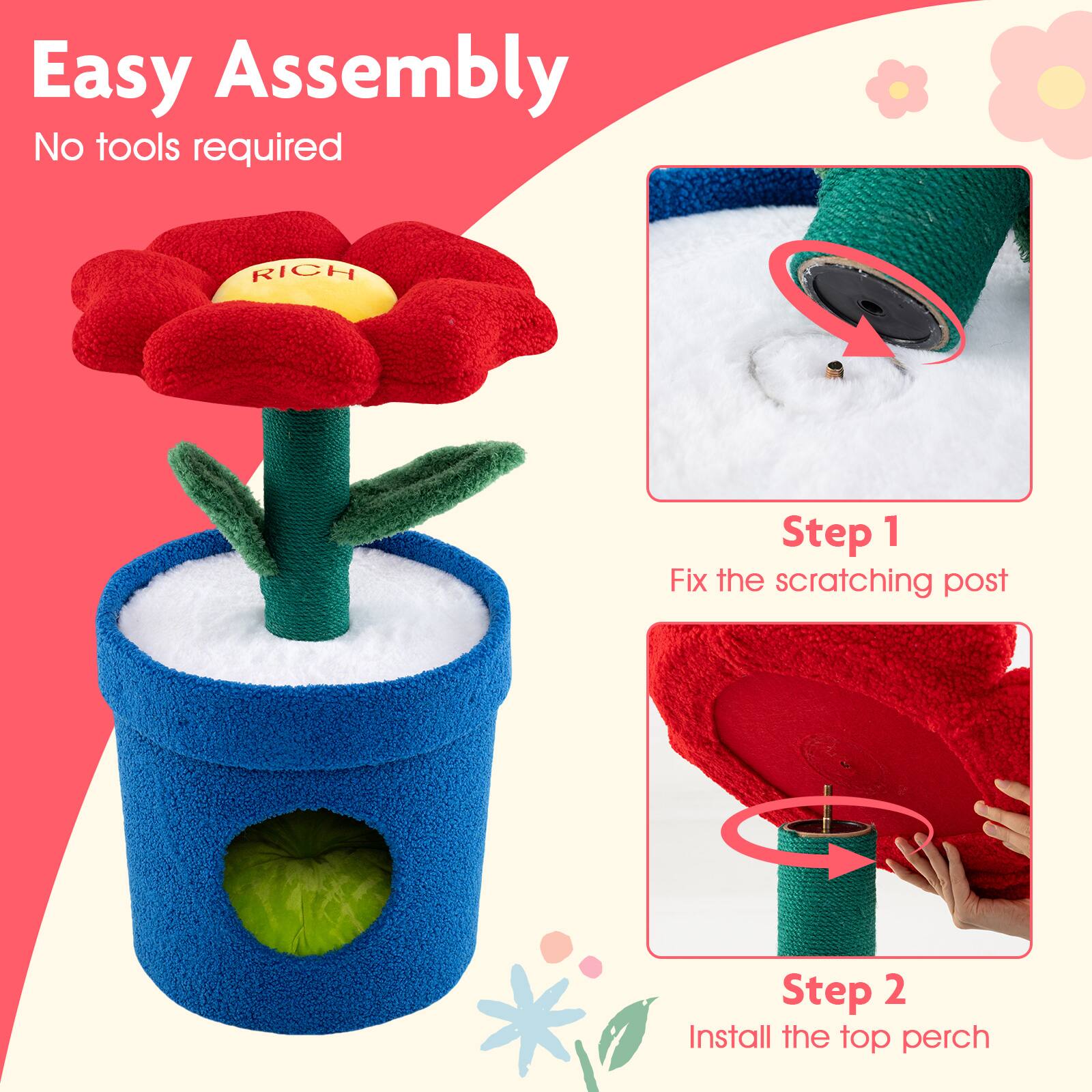 Easy Assembly  
No tools required  

Step 1  
Fix the scratching post  

Step 2  
Install the top perch