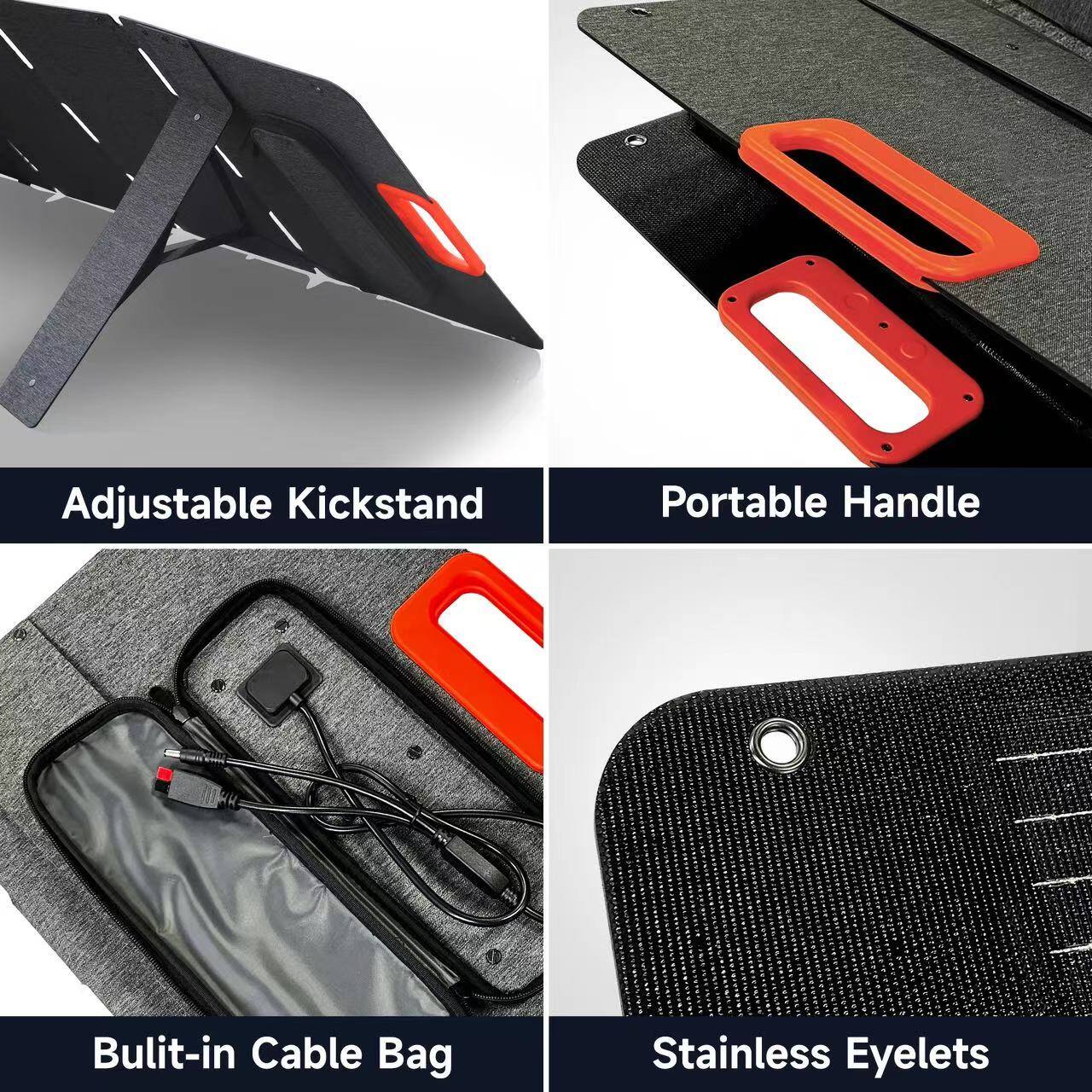 Adjustable Kickstand  
Portable Handle  
Built-in Cable Bag  
Stainless Eyelets