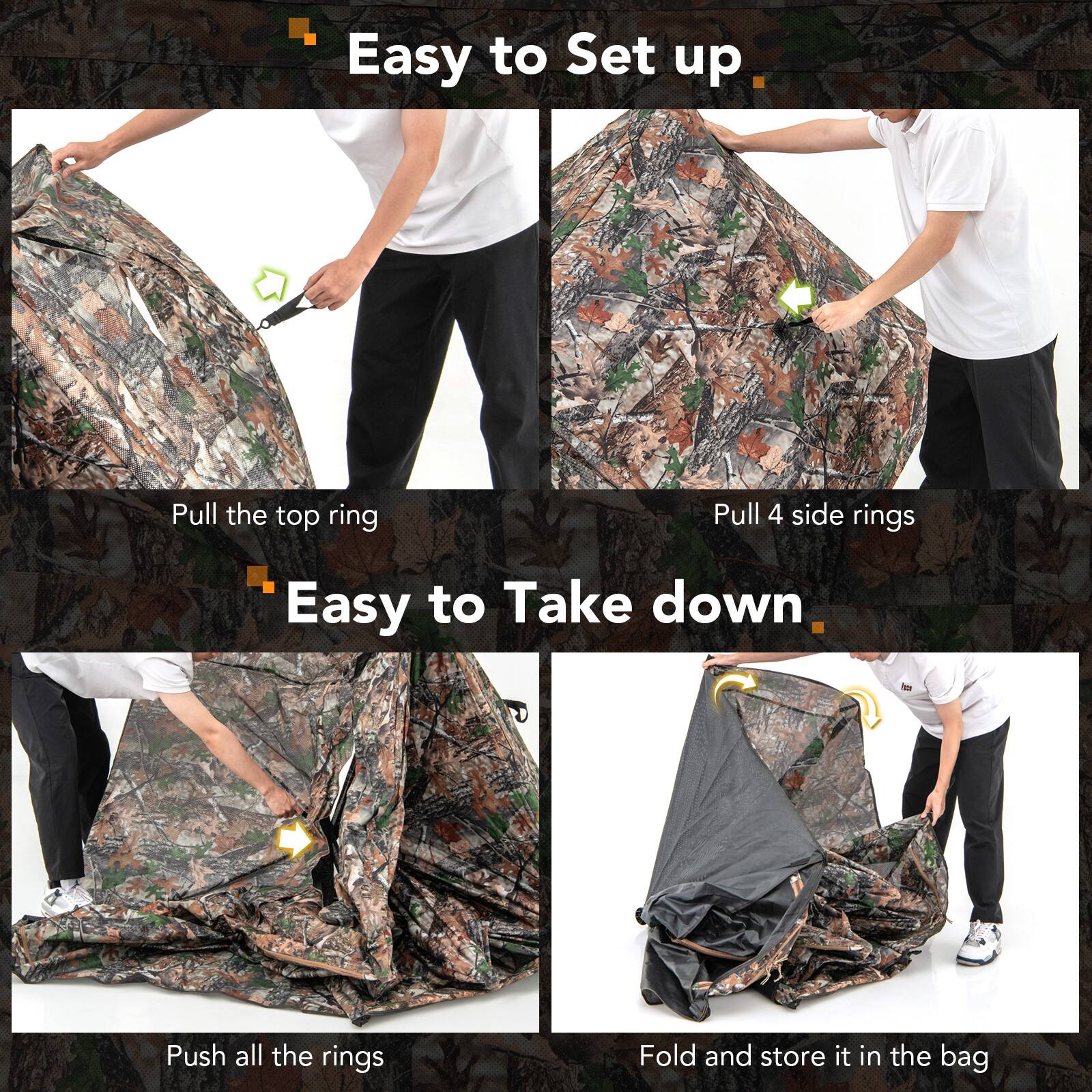 Easy to Set up  
- Pull the top ring  
- Pull 4 side rings  

Easy to Take down  
- Push all the rings  
- Fold and store it in the bag