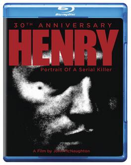 Henry: Portrait of a Serial Killer (30th Anniversary) - BLU-RAY