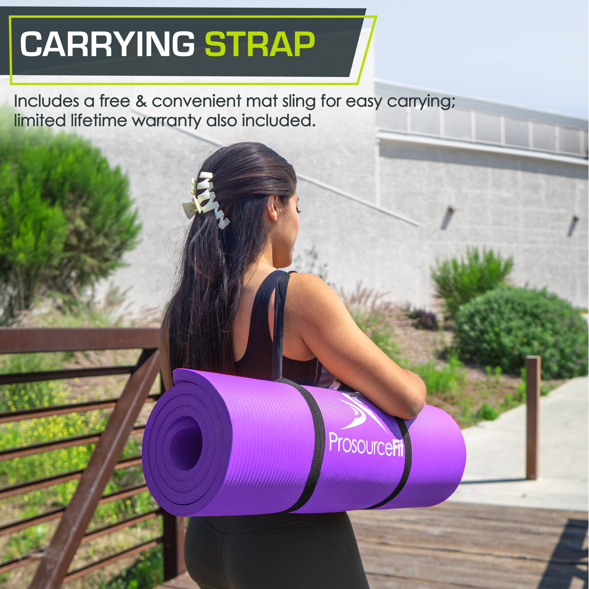CARRYING STRAP
Includes a free & convenient mat sling for easy carrying; limited lifetime warranty also included.
ProsourceFit